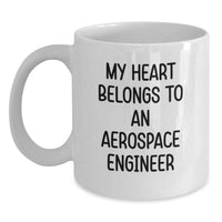 Load image into Gallery viewer, Aerospace Engineer Mug - Funny White Coffee Mug for Him or Her, Gifts from Men to Women, Unique Valentine's Unique Gifts for Aerospace Engineer Lovers, My Heart Belongs To An Aerospace Engineer - Main
