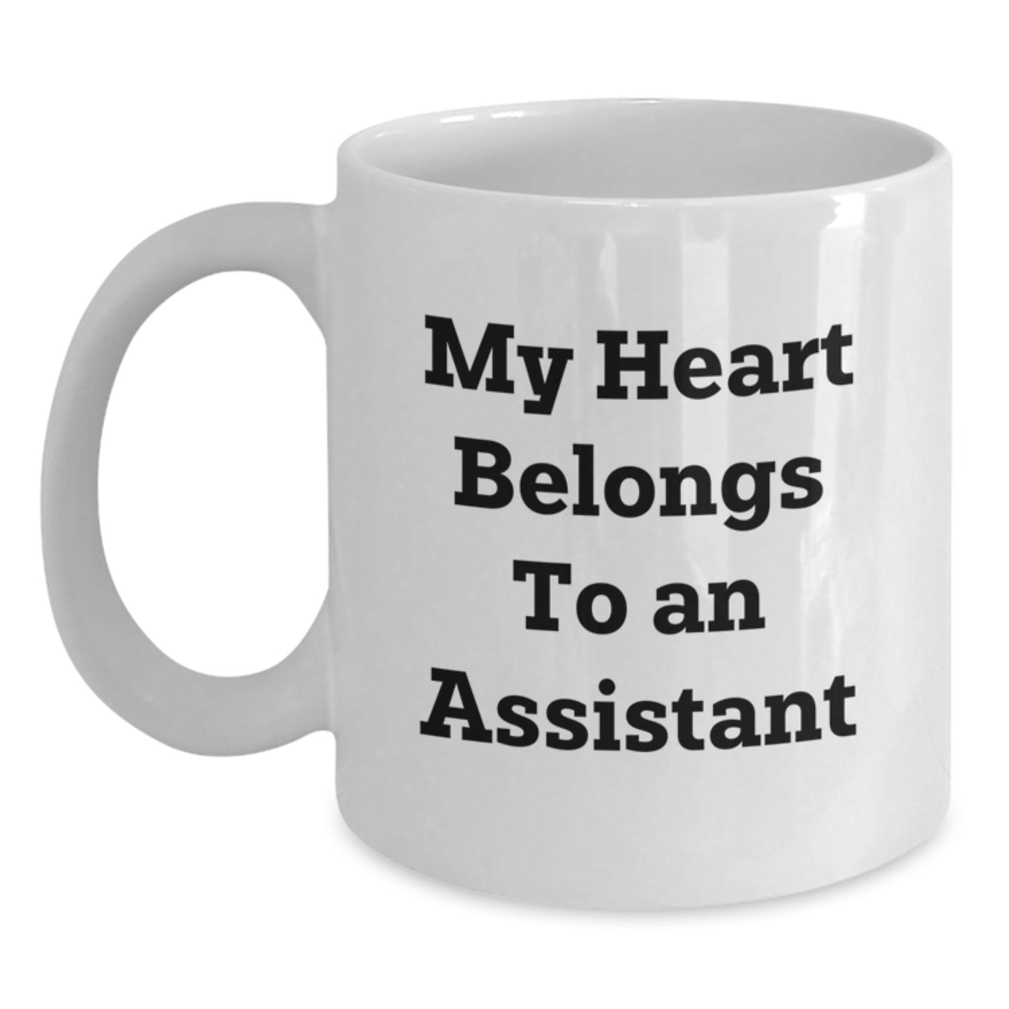 Funny Assistant Gifts from Friends, Cute Graduation Unique Gifts for Assistant, White Coffee Mug with 'My Heart Belongs To An Assistant' Quote - Main