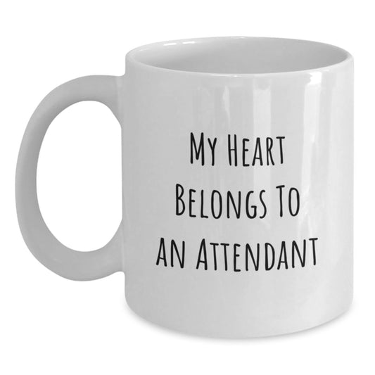 Funny Attendant Gifts from Men Valentine's Unique White Coffee Mugs - My Heart Belongs To An Attendant - Main
