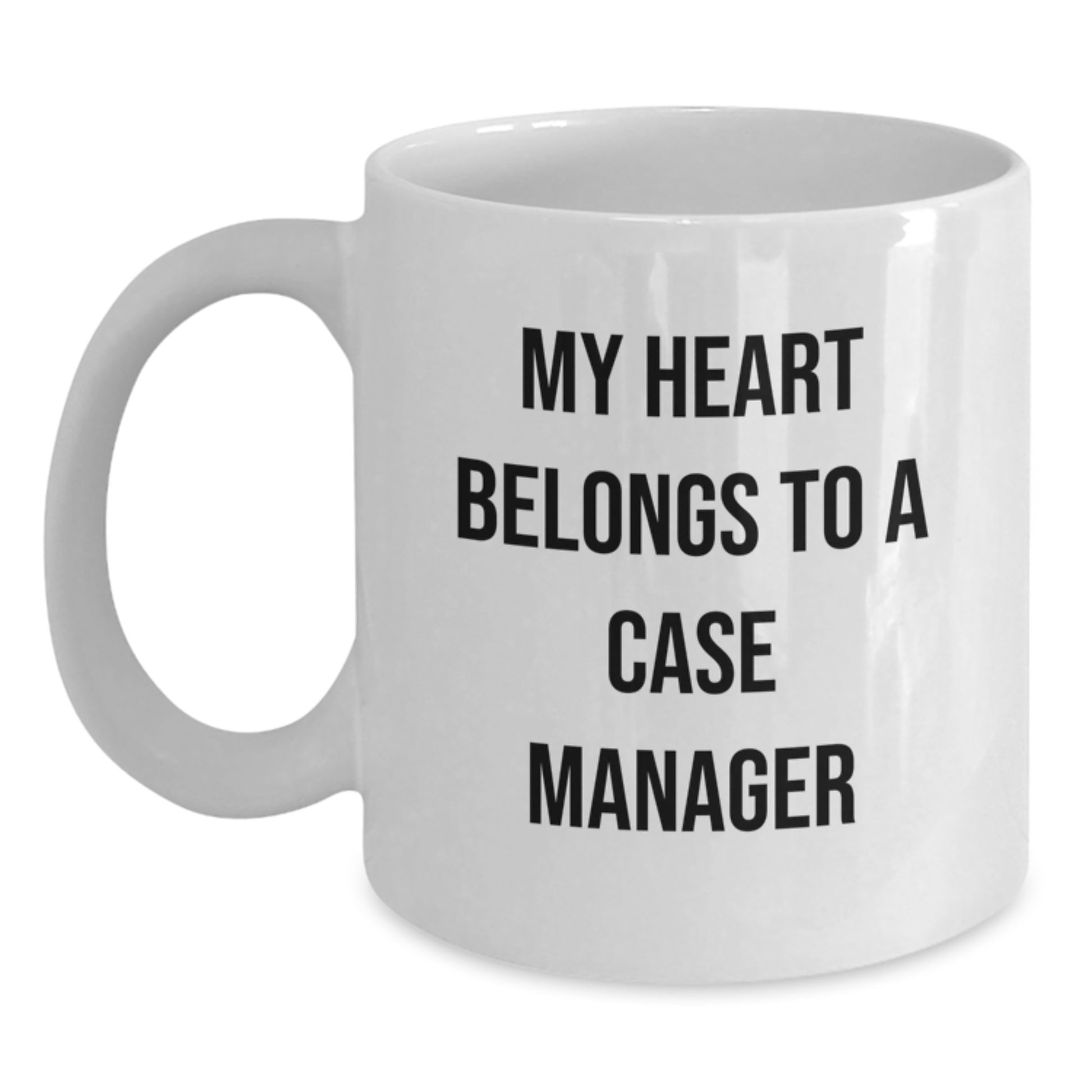 Funny Case Manager Gifts, White Coffee Mugs for Case Manager Graduation, 'My Heart Belongs To A Case Manager' Men Women Coworkers Friends Family - Main