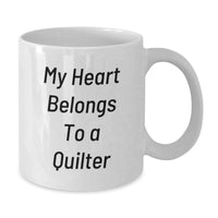 Load image into Gallery viewer, Funny Quilter Gifts from Men to Women, White Coffee Mug, Perfect for Valentine's, 'My Heart Belongs To A Quilter' - Additional

