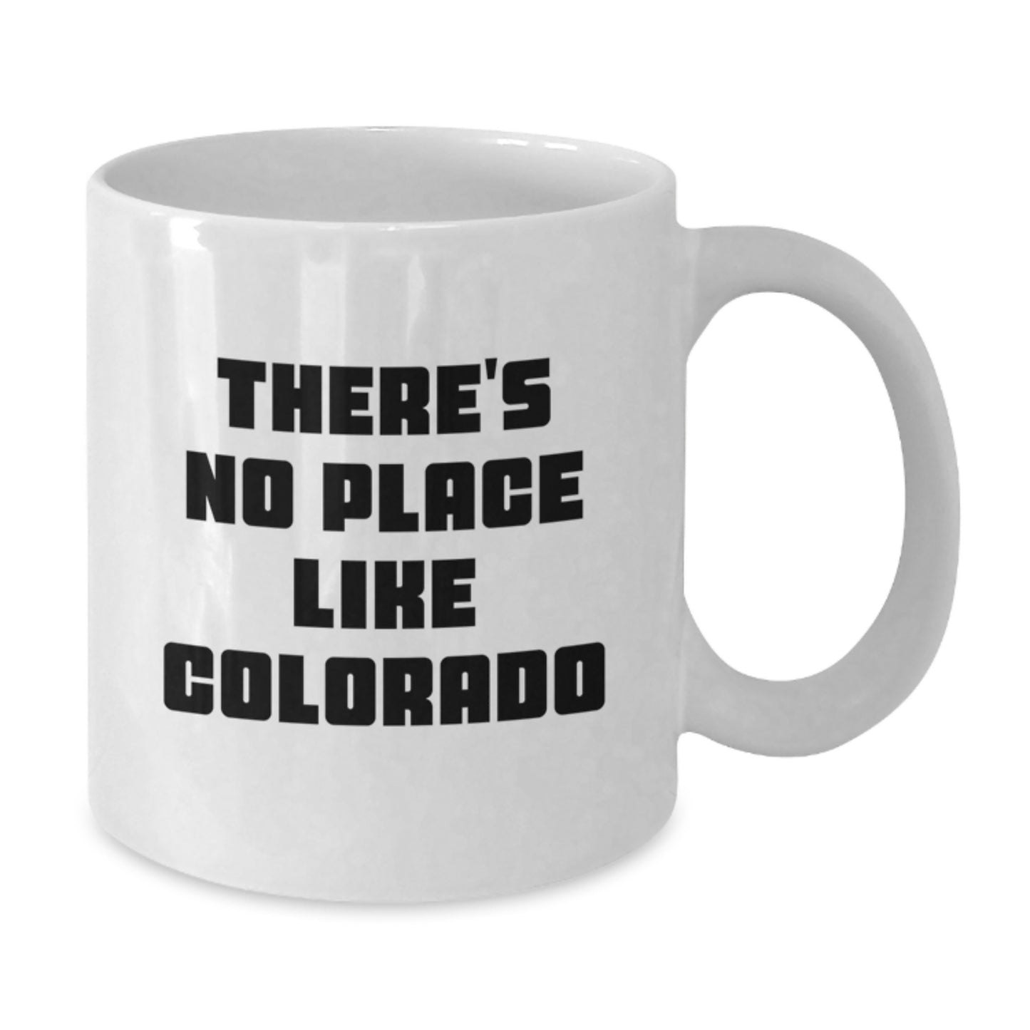 Colorado Gifts from Friends and Family - White Coffee Mug, 'There's No Place Like Colorado', Unique Birthday Unique Gifts for Men and Women - Additional