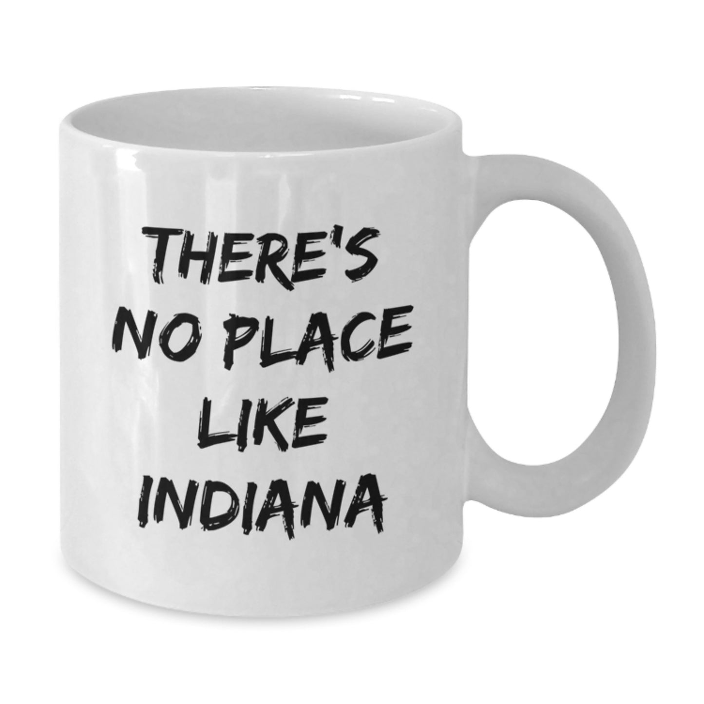 Funny Indiana Gifts for Her, White Coffee Mug Quote 'There's No Place Like Indiana', Gifts from Friends - Additional
