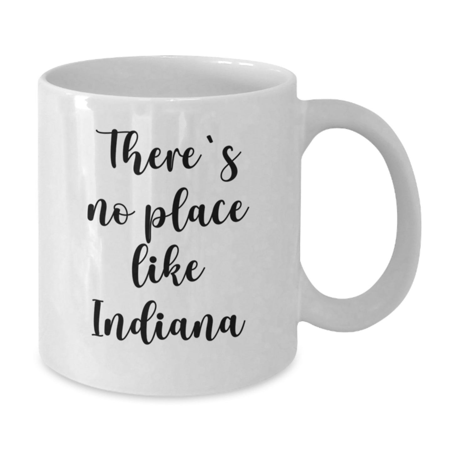 Indiana Gifts from Friends and Family - Funny Quote White Coffee Mug for Graduation - Additional