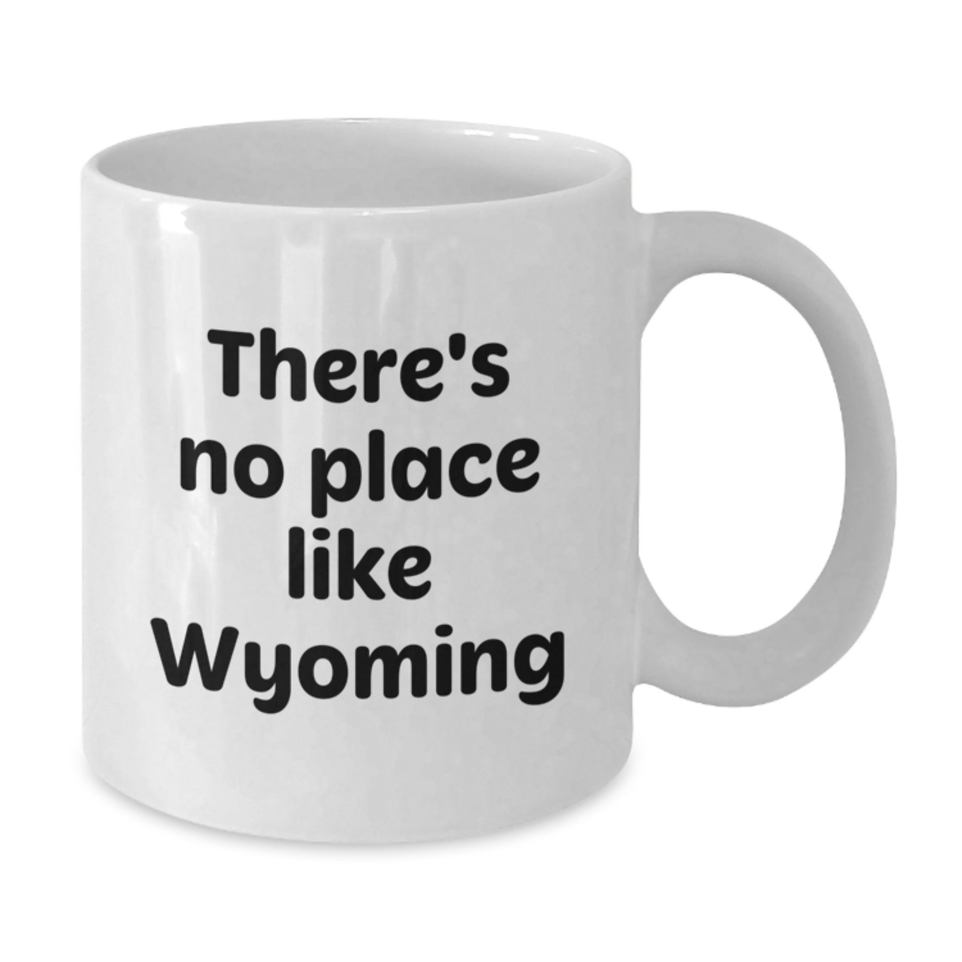 Wyoming Coffee Lover's Gift, Funny Inspirational Quote for Valentine's, Gifts from Friends to Family, White Ceramic Mugs, 11oz or 15oz - Additional