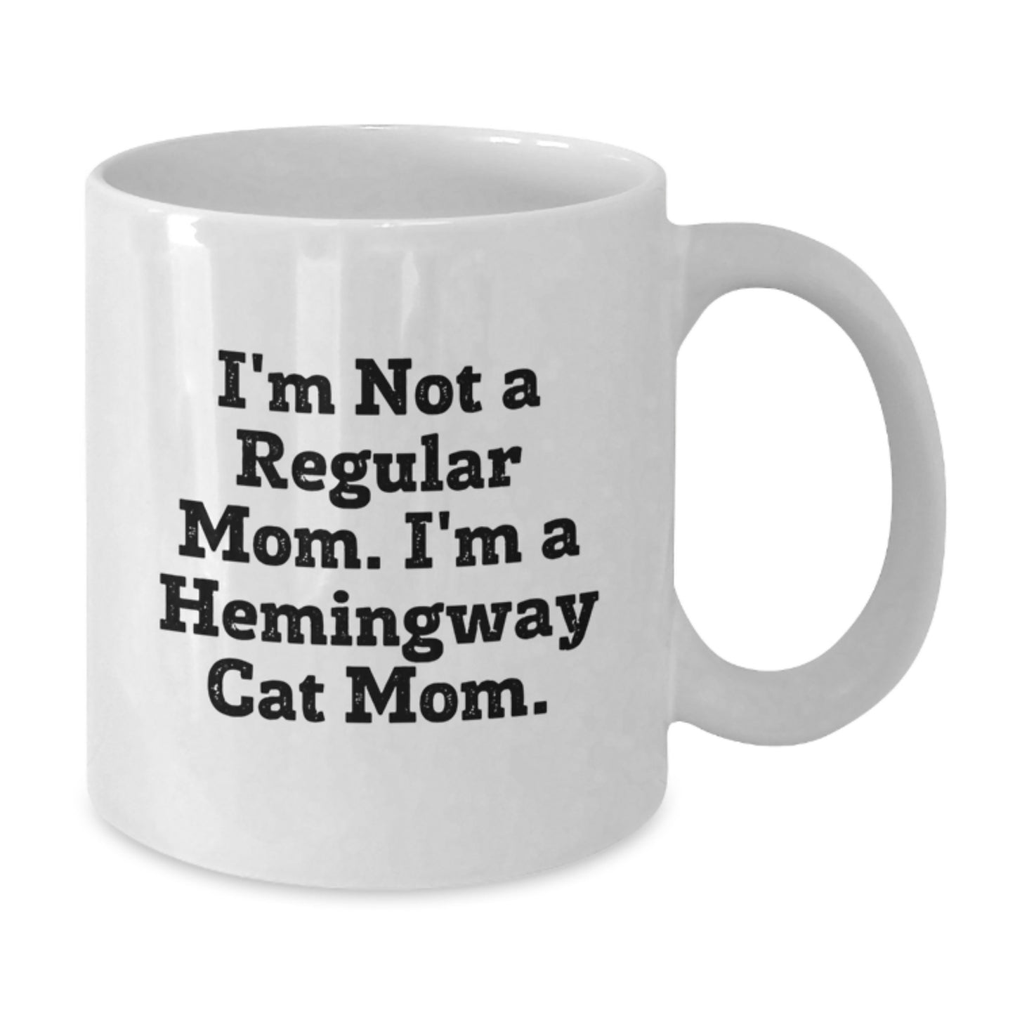 Funny Hemingway Cat Mom Gifts for Men from Women, Unique White Coffee Mugs for Graduation, I'm Not A Regular Mom. - Additional