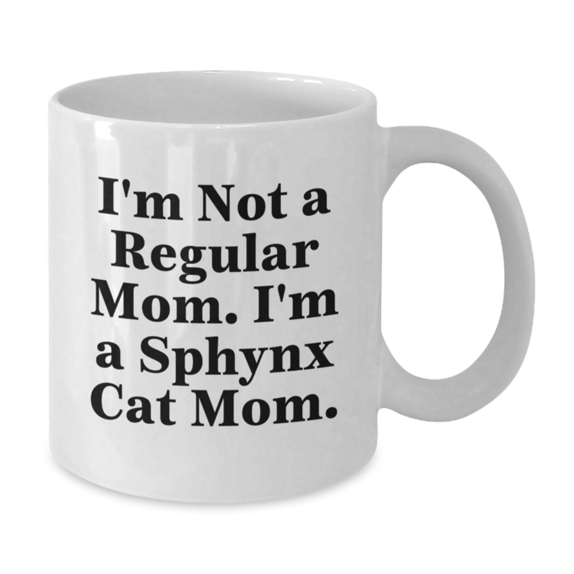 Sphynx Cat Mom Gifts for Graduation, Funny White Coffee Mug for Sphynx Cat Enthusiasts from Friends and Family - Additional