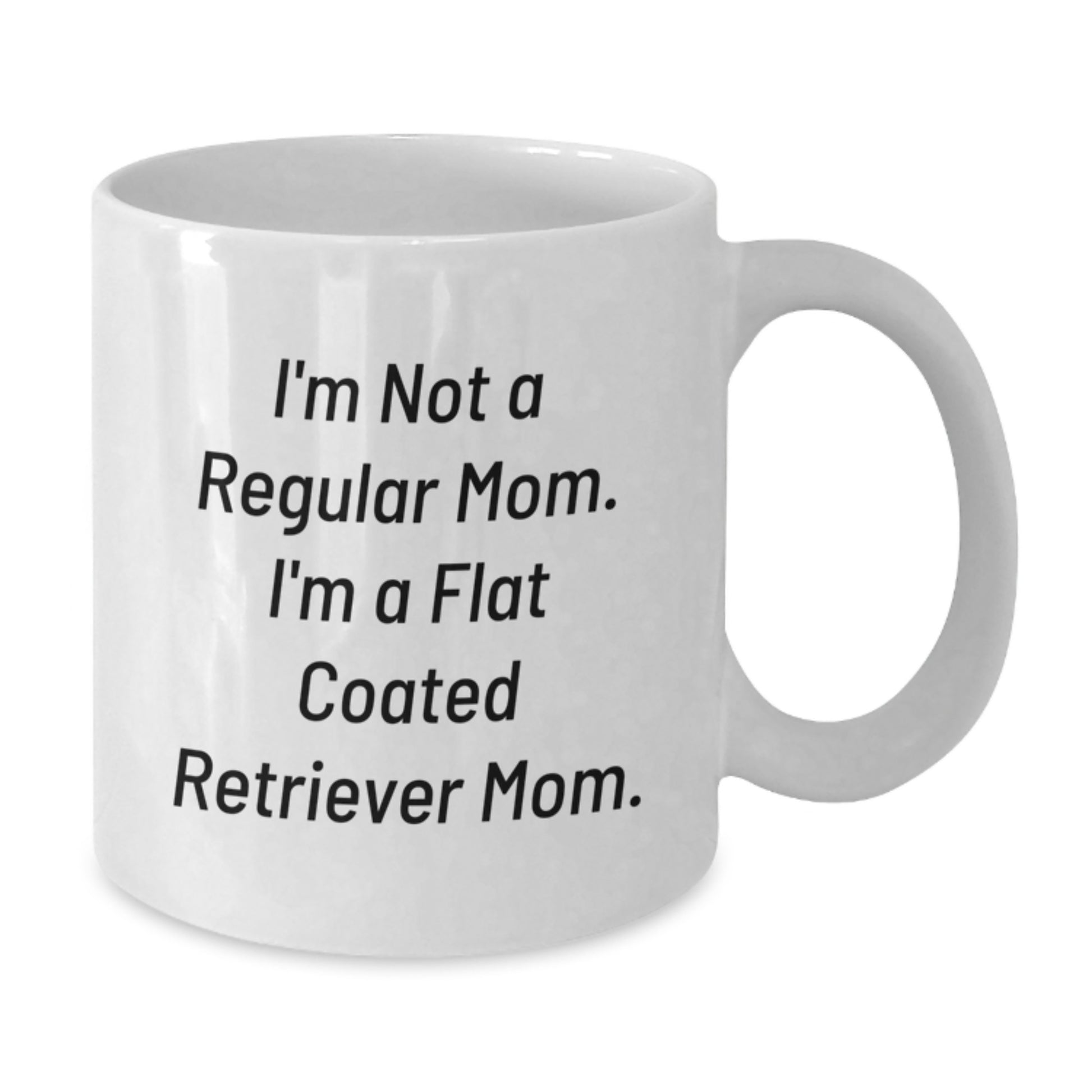 Funny Flat Coated Retriever Dog Mom Gifts from Friends for Graduation Unique White Coffee Mug - Additional