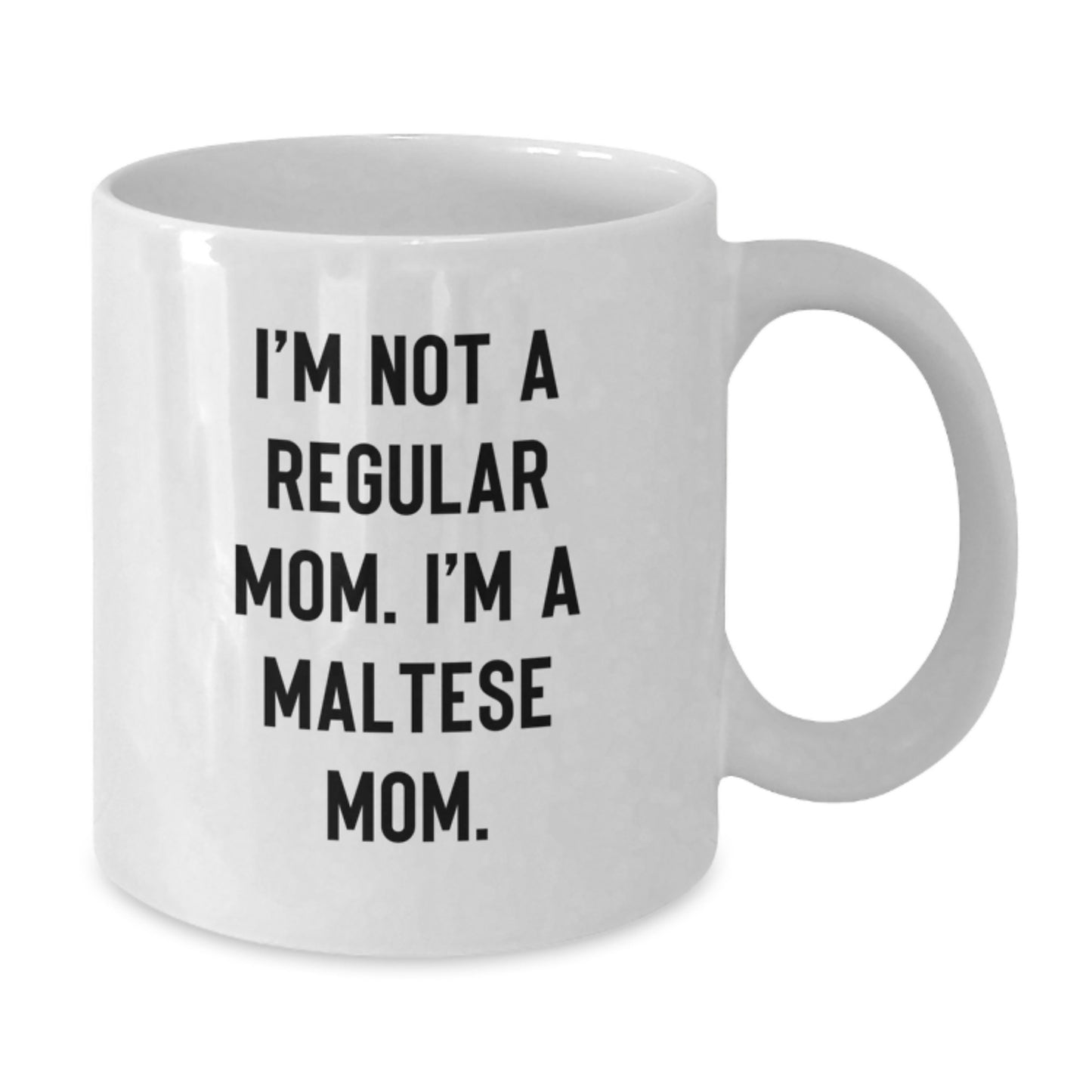 Maltese Mom Keepsake Premium White Coffee Mug for Him Birthday Gift - Additional