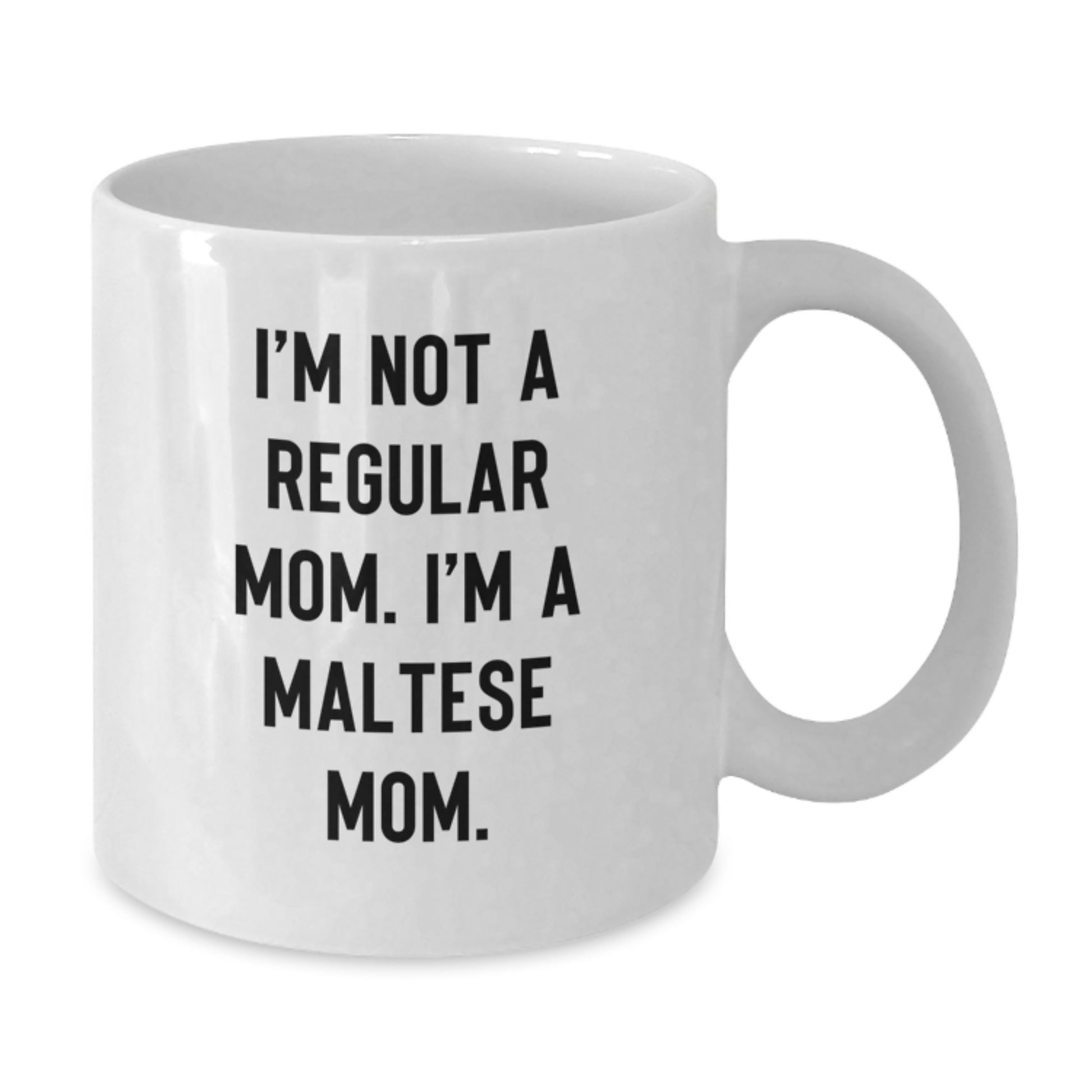 Maltese Mom Keepsake Premium White Coffee Mug for Him Birthday Gift - Additional