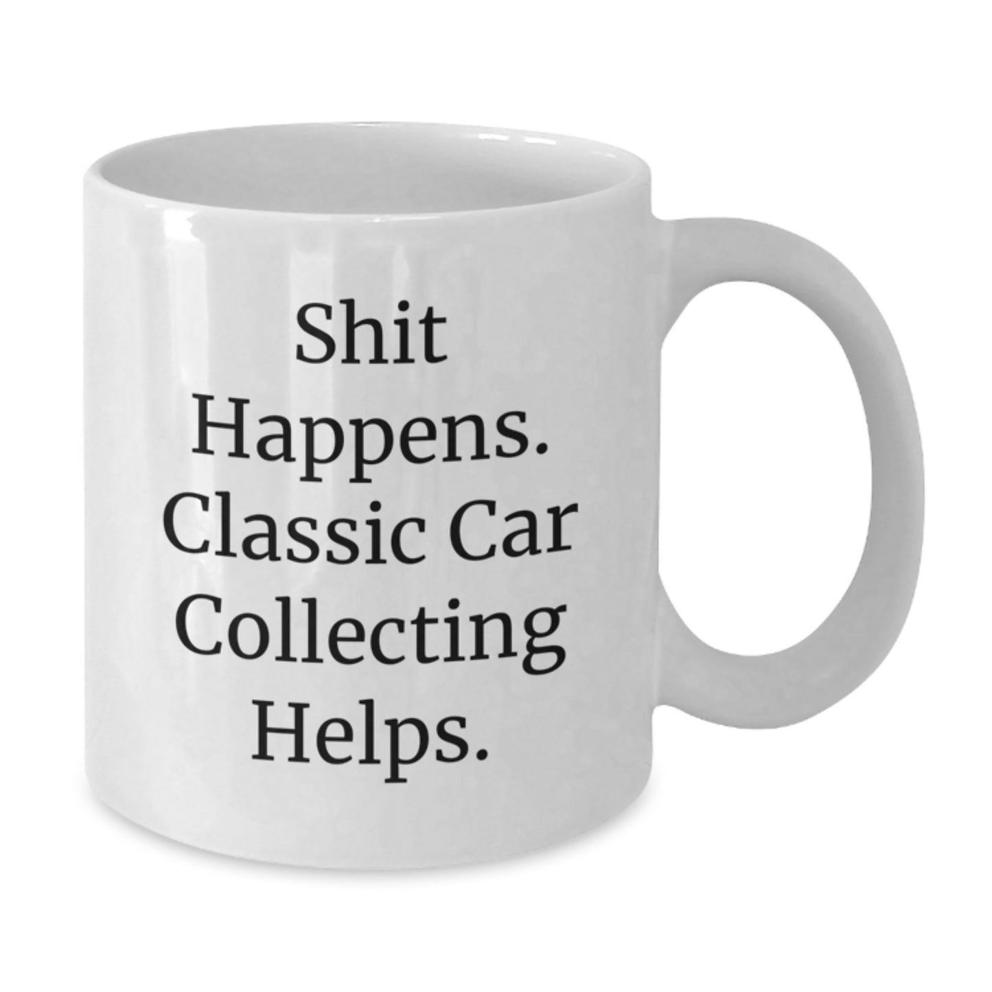 Funny Classic Car Collecting Gifts for Classic Car Enthusiasts Men, White Coffee Mug for Classic Car Lovers, Gifts from Friends, Shit Happens Classic Car Collecting Helps Inspirational Motivation - Additional