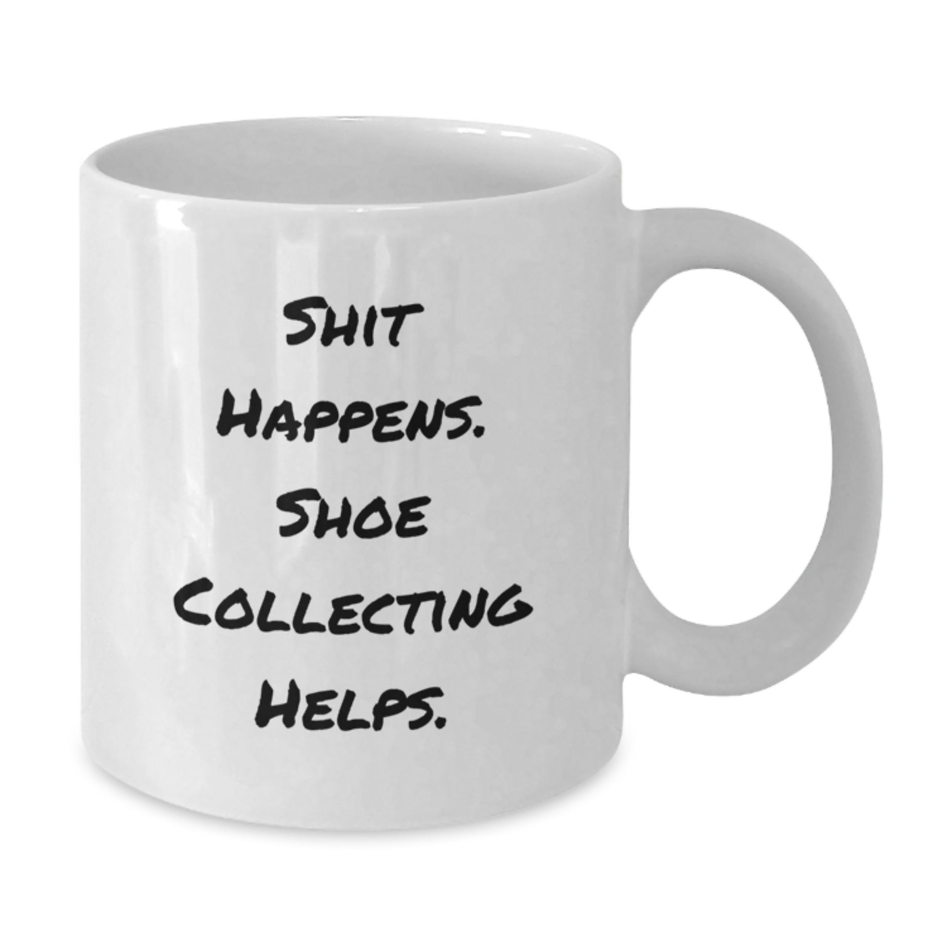 Funny Shoe Collecting Gifts for Men from Friends with 'Shit Happens. Shoe Collecting Helps.' Quote, White Coffee Mug, Graduation Unique - Additional
