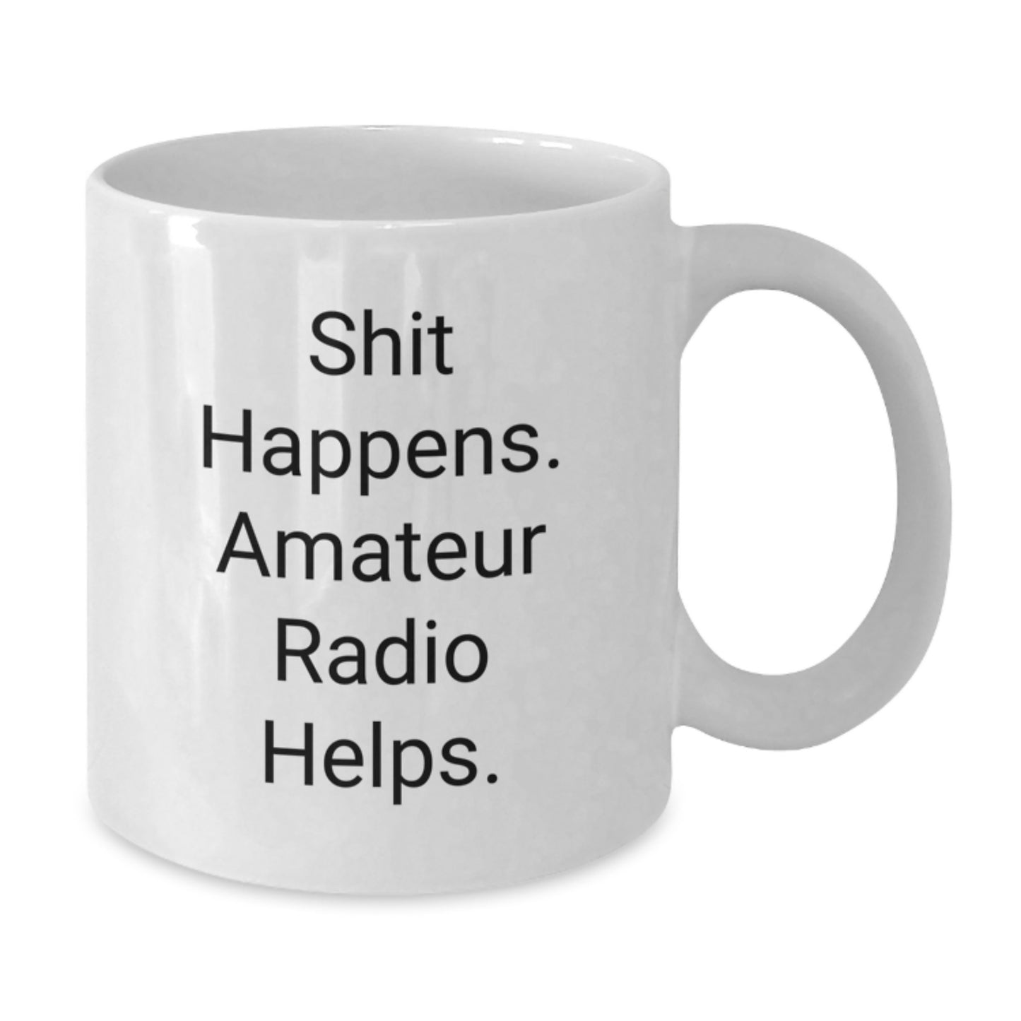 Funny Amateur Radio Gifts for Graduation, White Coffee Mugs from Friends with Shit Happens. Amateur Radio Helps. - Unique Present Ideas for Amateur Radio Enthusiasts - Additional