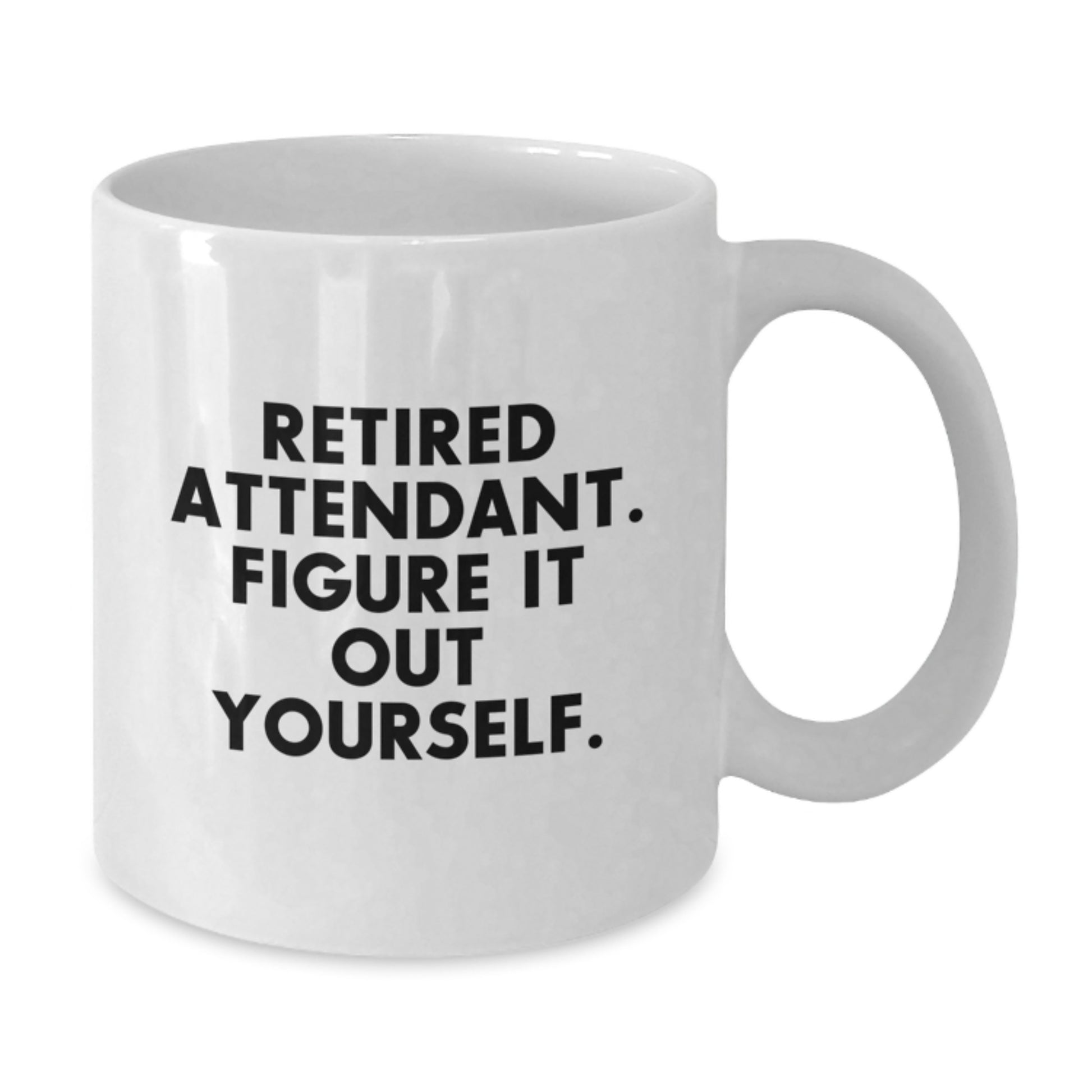 Funny Attendant White Coffee Mug Gifts from Friends for Attendant Graduation Unique Gifts - Additional