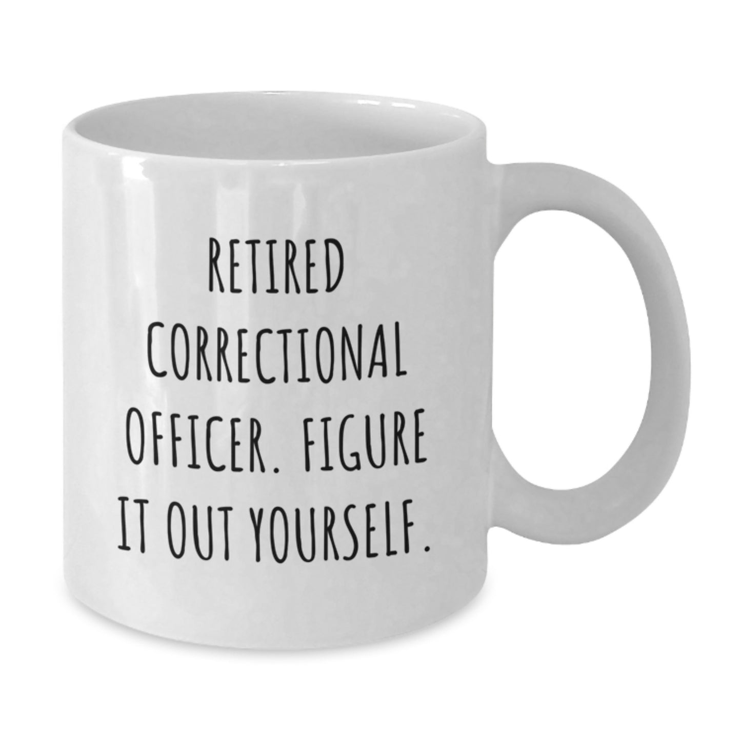 Funny Correctional Officer Gifts for Correctional Officer Men - White Coffee Mug with Retired Correctional Officer Quote, Perfect Valentine's Unique Gifts from Family - Additional