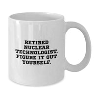 Load image into Gallery viewer, Funny Nuclear Technologist Gifts from Friends - Figure It Out Yourself White Coffee Mug, 11oz or 15oz, Ceramic, Microwave and Dishwasher Safe for Graduation - Additional
