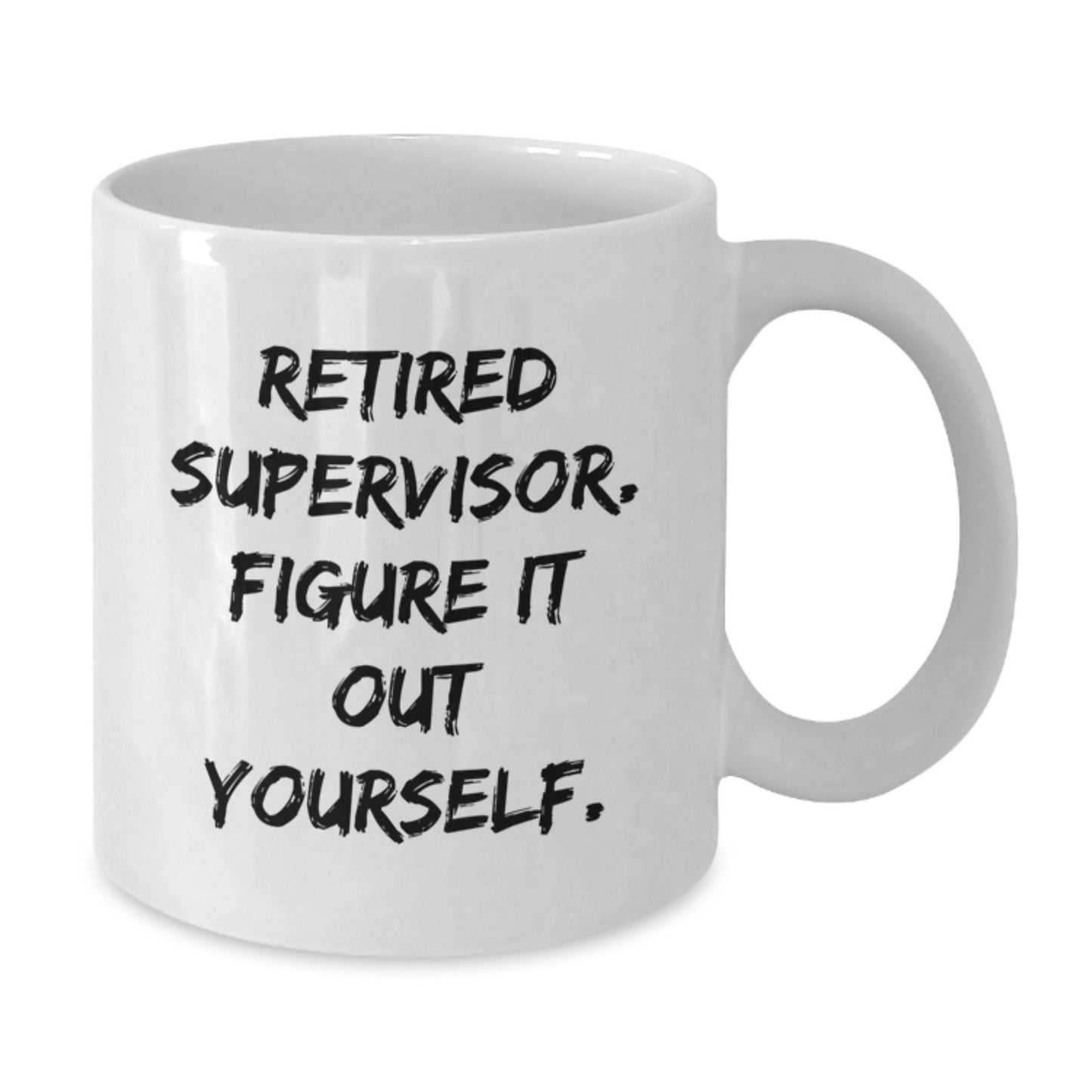 Funny Supervisor Gifts, White Coffee Mugs for Supervisor, Retired Supervisor - Gifts from Friends, Coworkers, Family for Supervisor, Graduation Unique Gifts - Additional