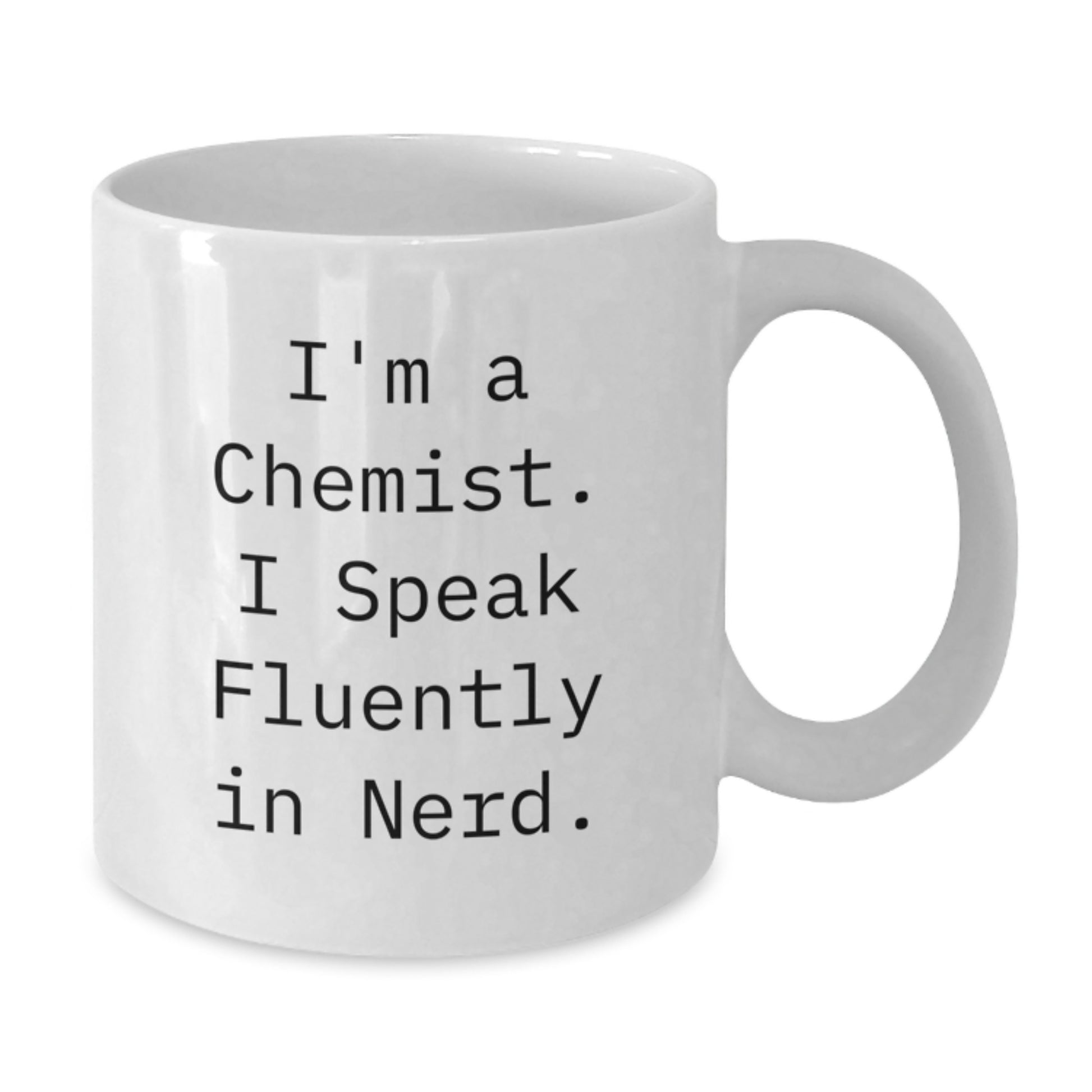 Funny Chemist Quotes Gifts from Friends and Family for Graduation Unique White Coffee Mug - Additional