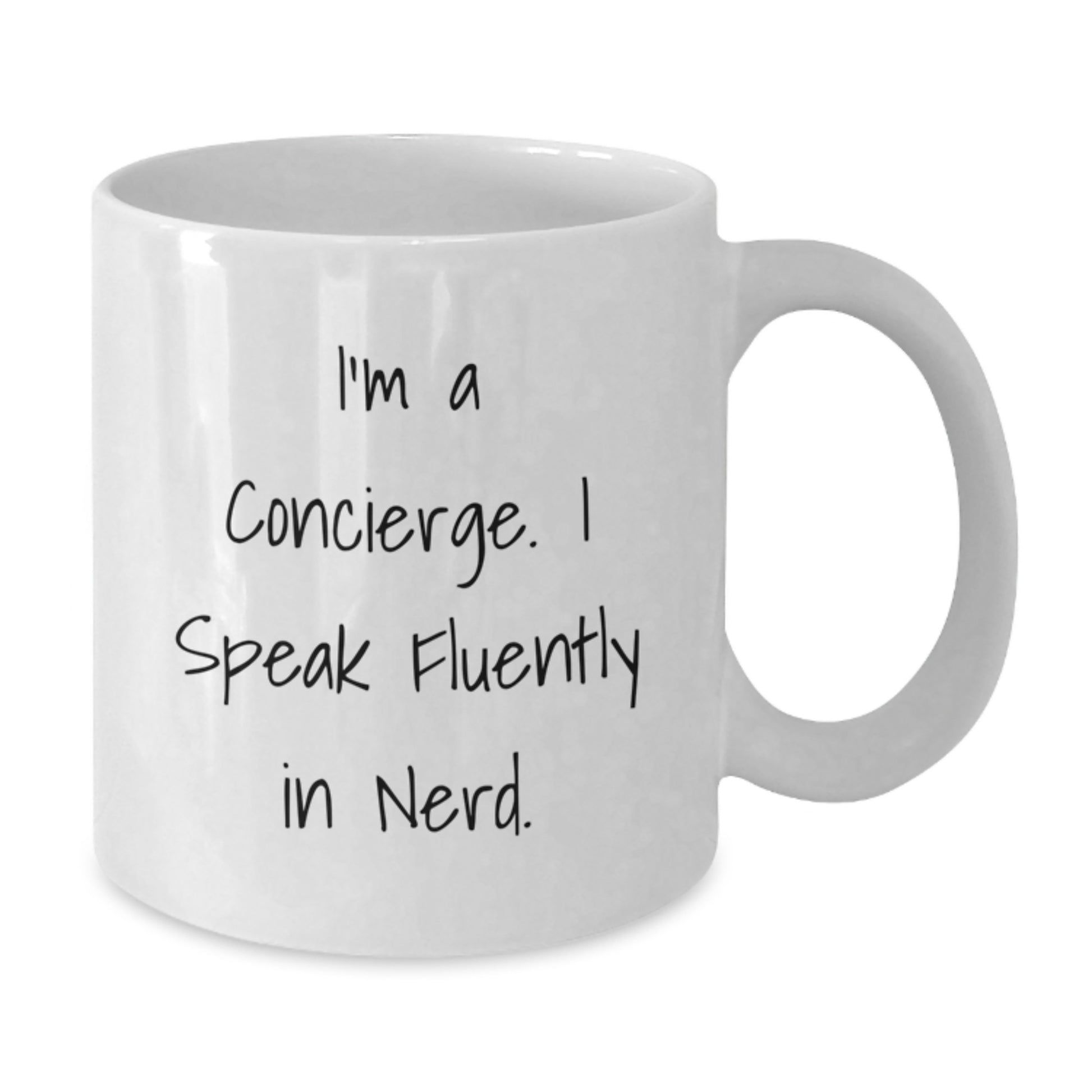 Funny Concierge Graduation Gifts from Friends for Men, White Coffee Mug, I'm A Concierge. I Speak Fluently In genius. - Additional