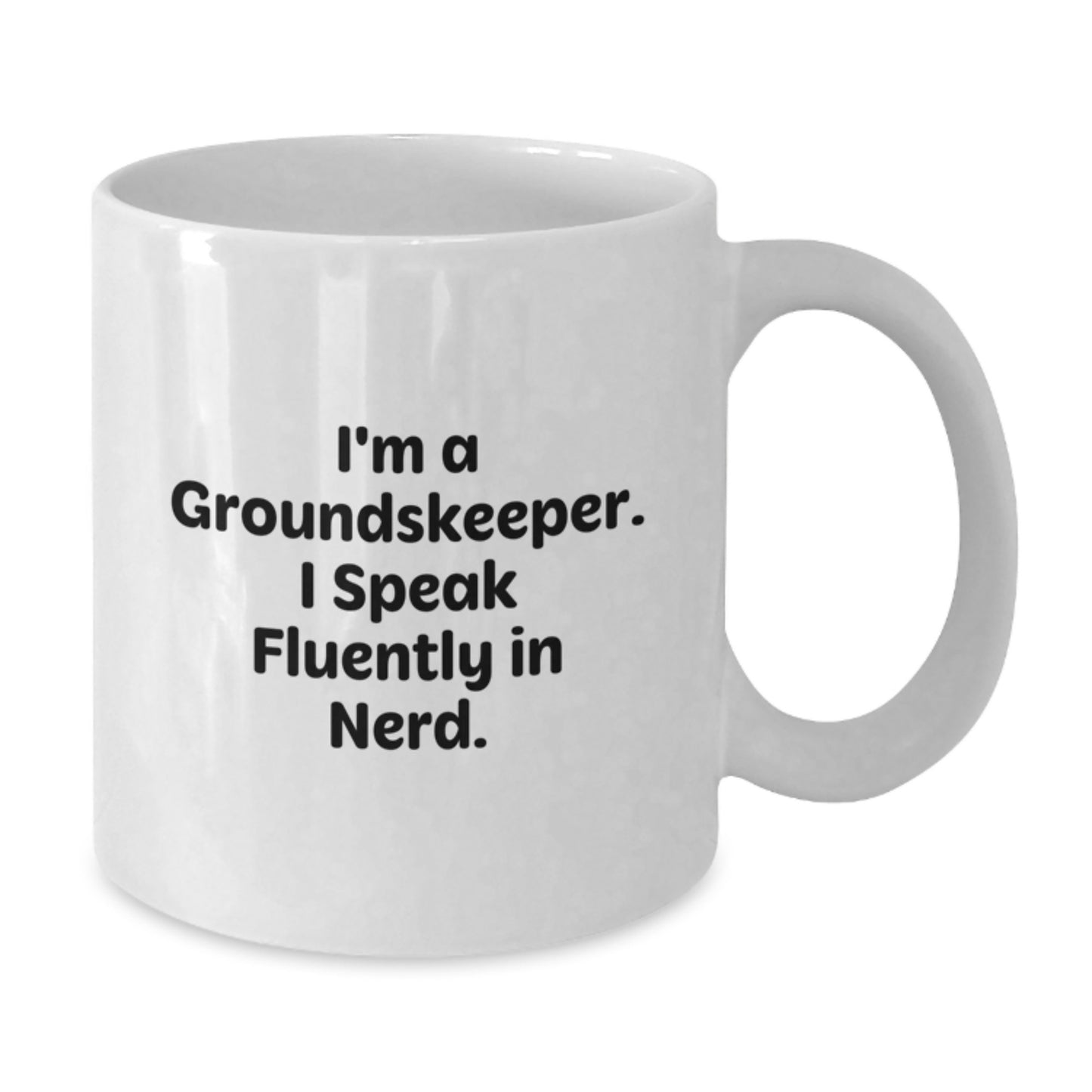 Funny groundskeeper Gifts from Friends and Family - White Coffee Mug - I'm A groundskeeper. I Speak Fluently In genius. - Additional