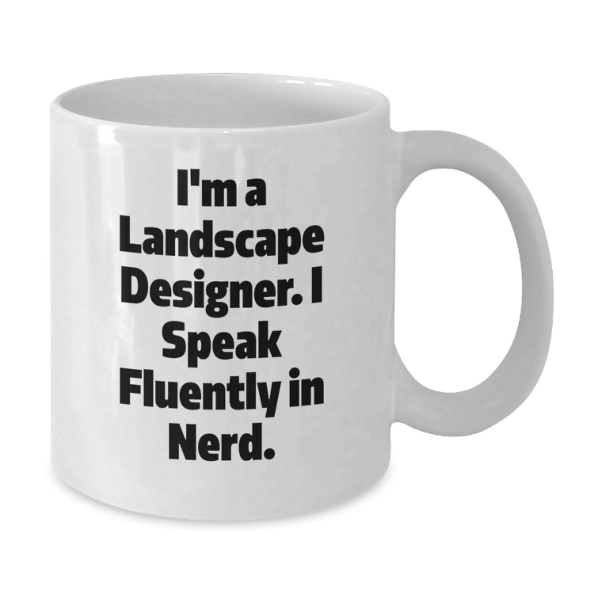 Funny Landscape Designer Gift for Men, White Coffee Mug, 'I'm A Landscape Designer. I Speak Fluently In genius.' Graduation Unique Gifts for Women, Friends, Coworkers, Family - Additional