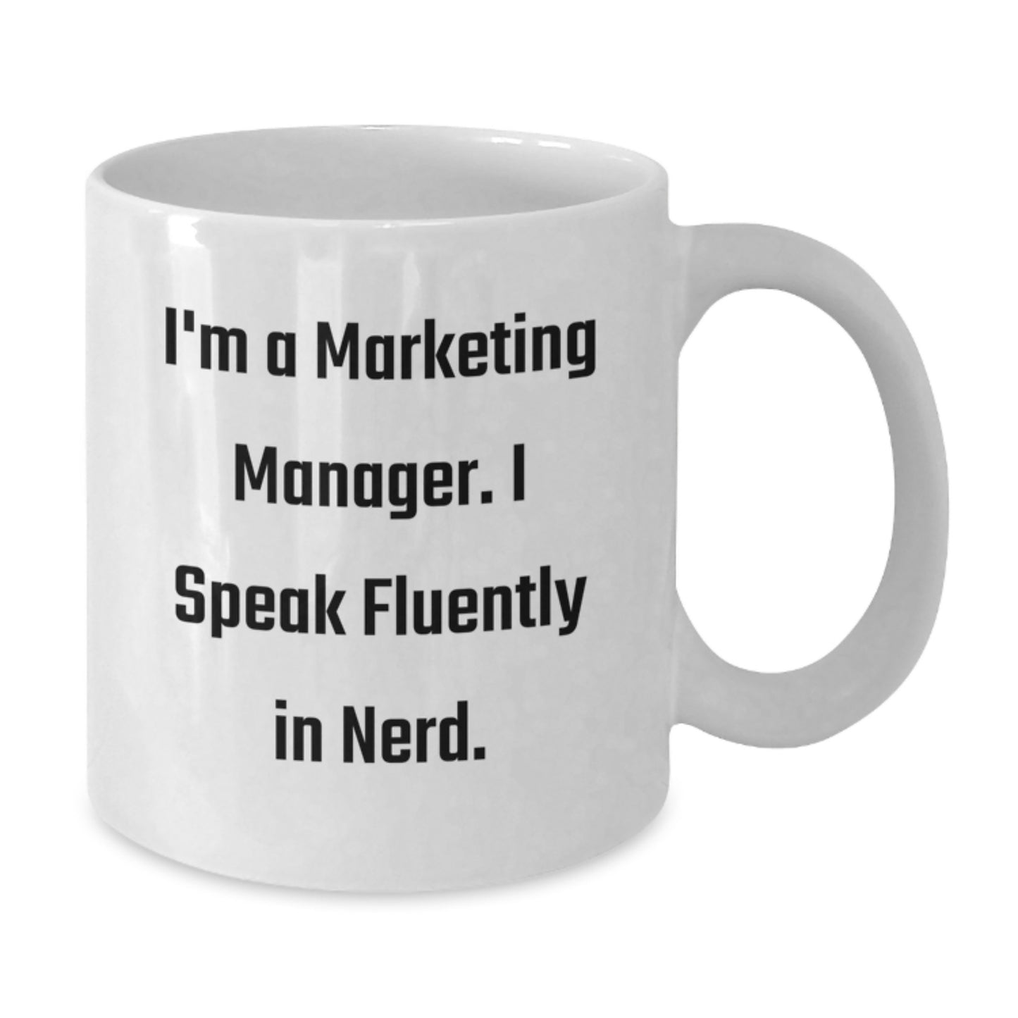 Funny Marketing Manager Gifts, Unique White Coffee Mug for Graduation, I'm A Marketing Manager. I Speak Fluently In genius. Mugs from Friends, Coworkers to Marketing Manager - Additional