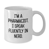Load image into Gallery viewer, Funny Pharmacist Gifts from Friends, White Coffee Mug for Pharmacist, Valentine's Unique Gift for Men - Additional
