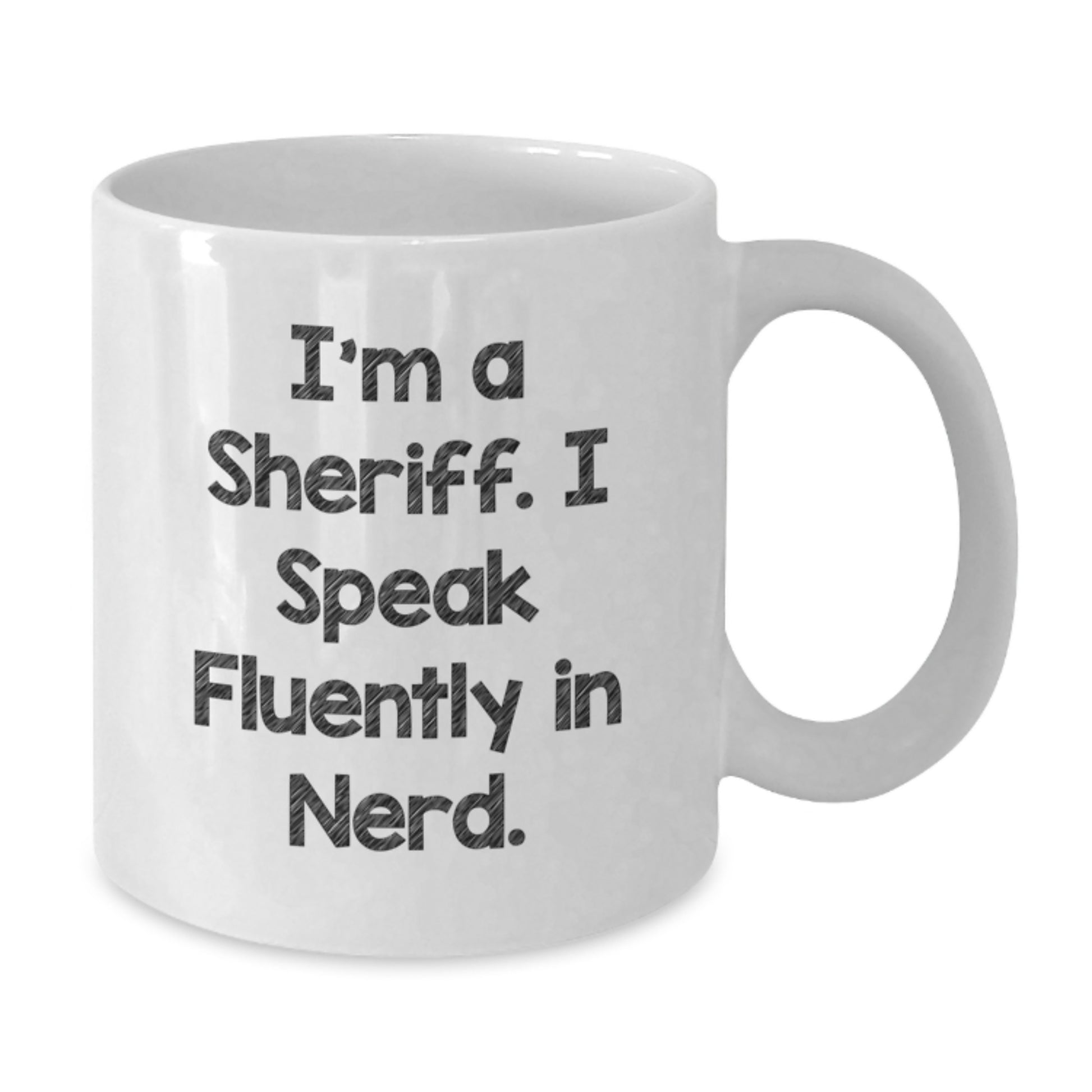 I'm a Sheriff Funny Mug Gifts for Sheriff Graduation Unique Gifts from Family Friends - Additional