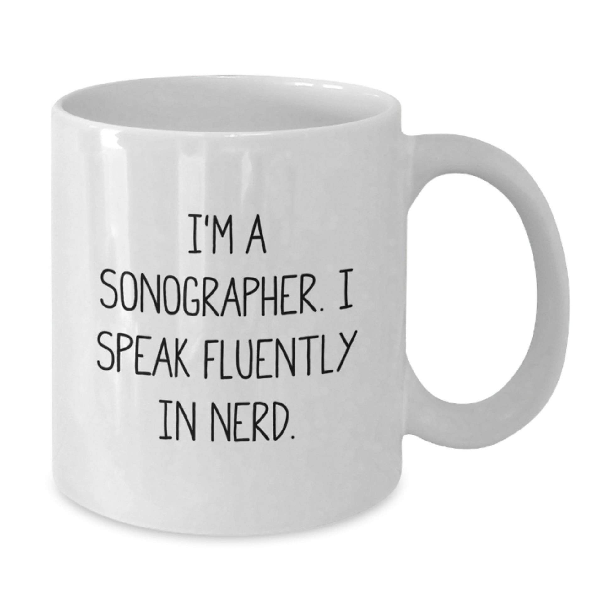 Funny Sonographer Gifts for Men from Friends, Inspirational Quotes for Graduation Unique Gifts, White Coffee Mug, 11oz or 15oz Capacity - Additional
