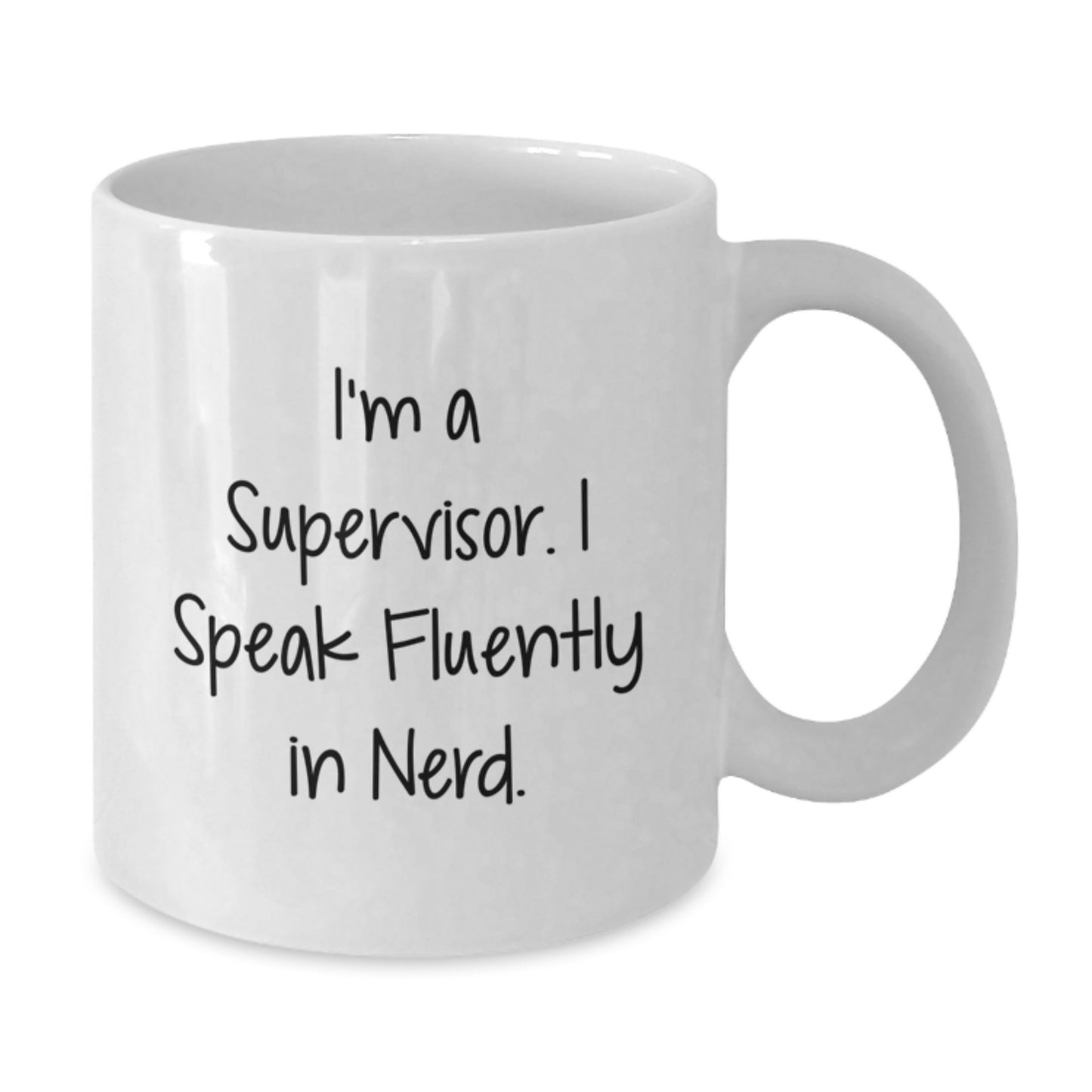 Funny Gifts from Men to Supervisor Friends with White Coffee Mug I'm A Supervisor. I Speak Fluently In genius. for Graduation - Additional
