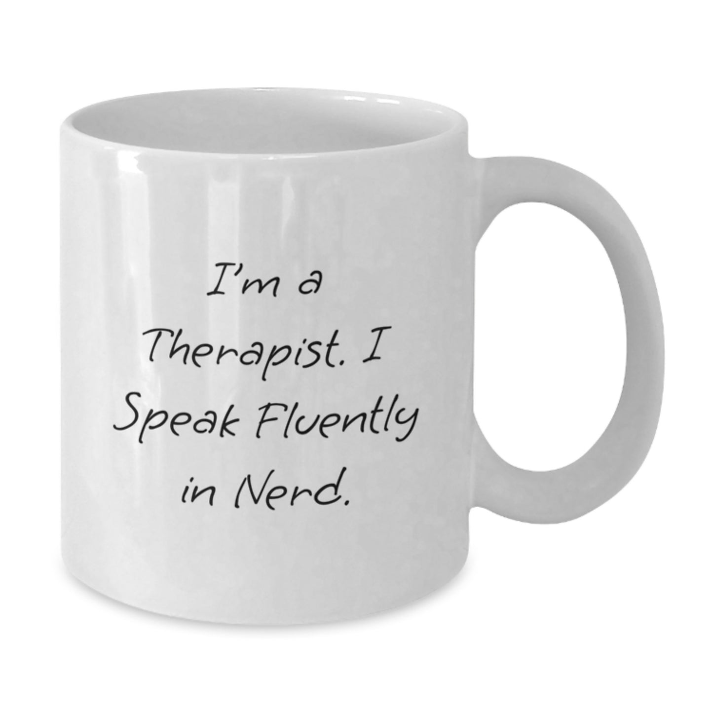 Funny Therapist Gifts for Graduation - White Ceramic Coffee Mug - I'm A Therapist. I Speak Fluently In genius, Gifts from Family to Therapist, White Coffee Mug - Additional