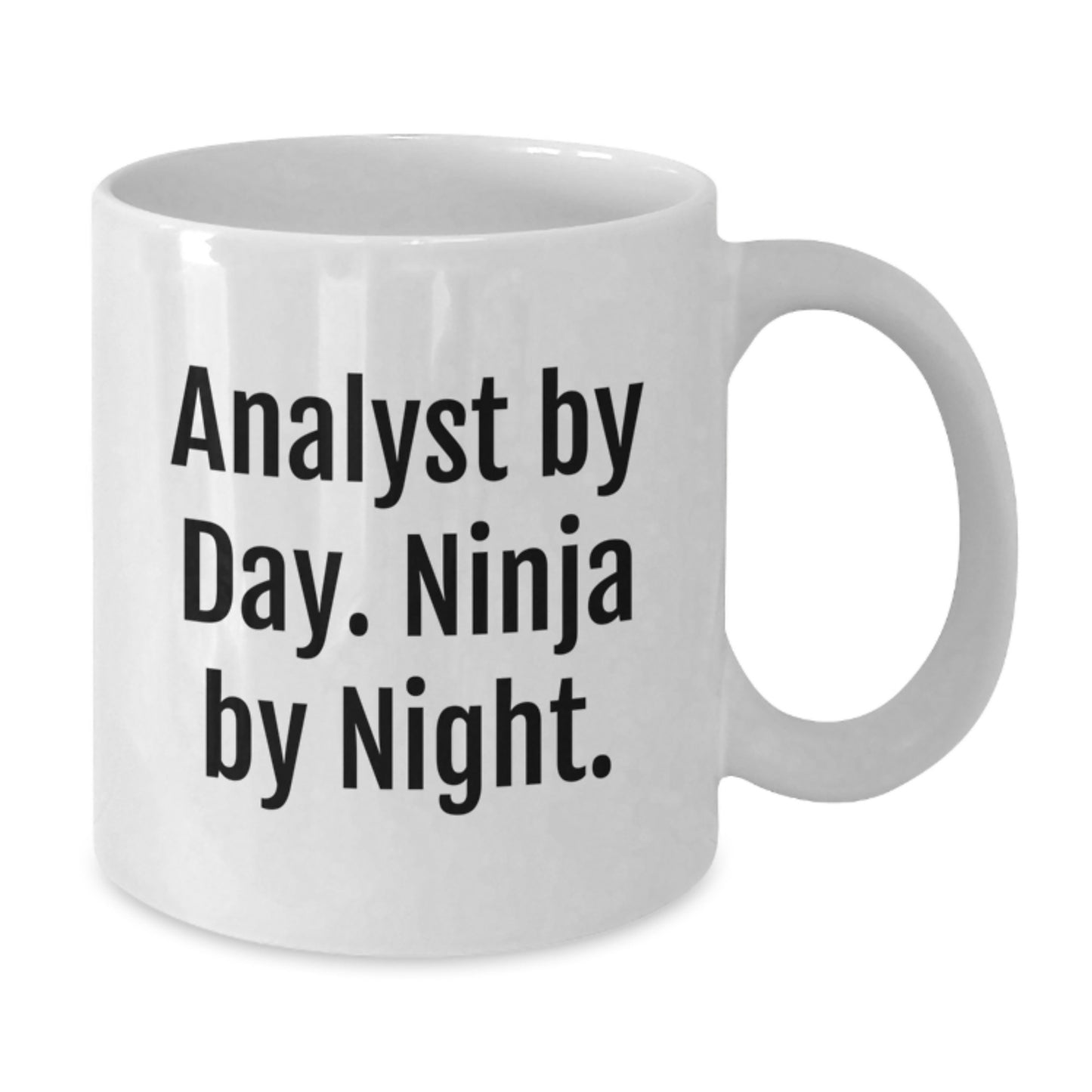 Funny Analyst Gifts for Men, White Coffee Mug, Analyst By Day. Ninja By Night. - Unique Graduation Unique Gifts from Family to Friends - Additional
