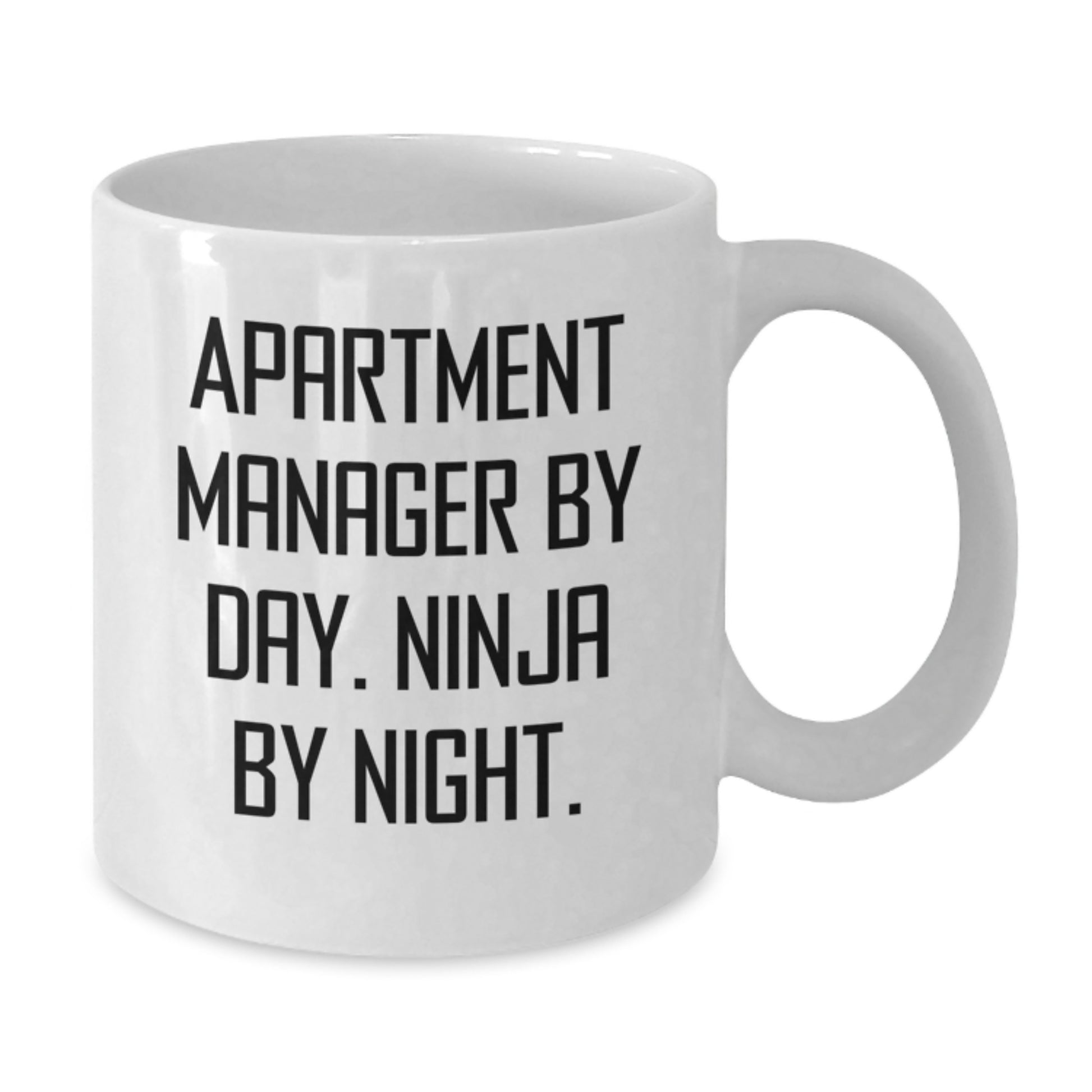 Funny Apartment Manager Gifts from Friends for Apartment Manager Graduation Unique Mugs - White Coffee Mug - 'Apartment Manager By Day. Ninja By Night.' - Additional