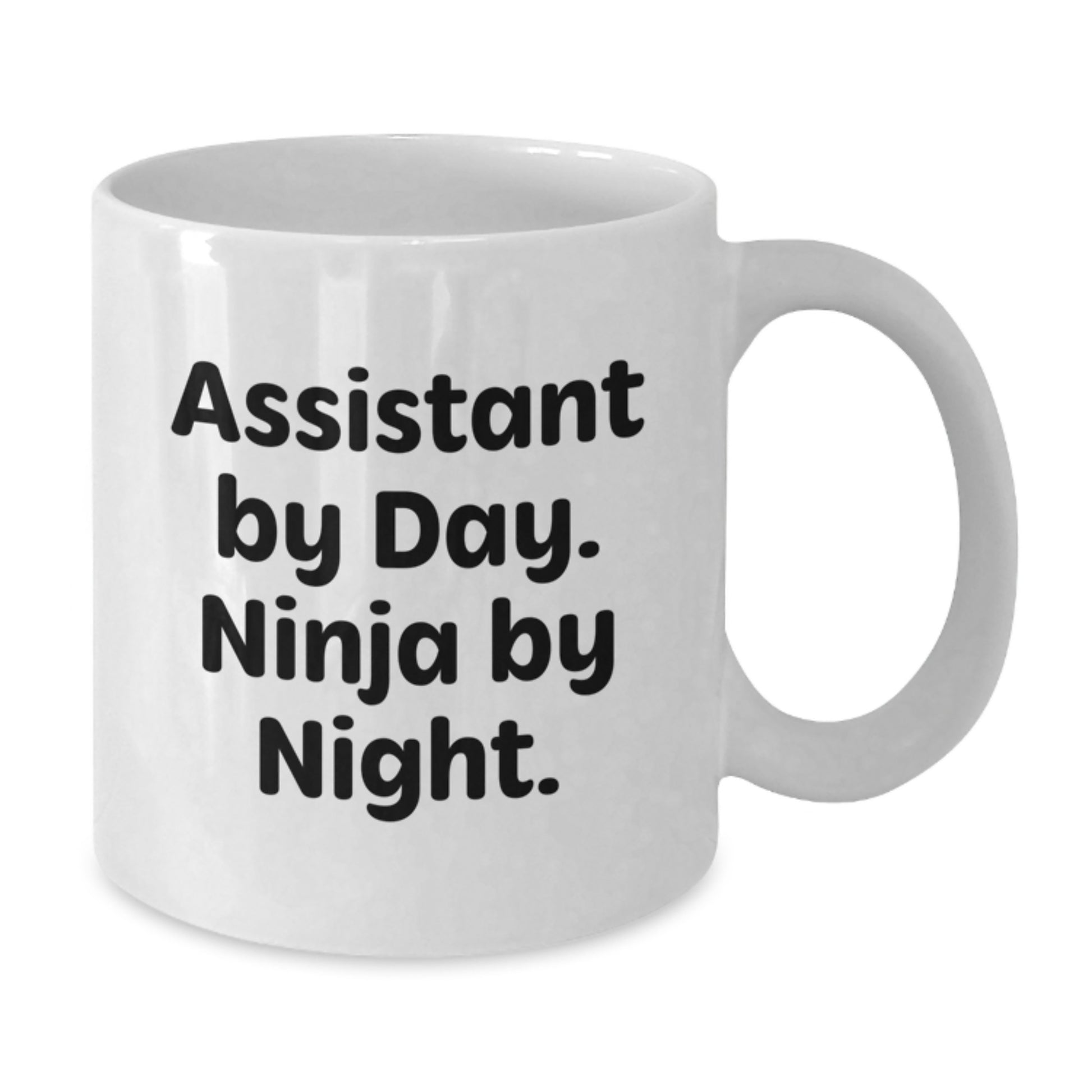 Funny Assistant Gifts from Friends - White Coffee Mug, Graduation Unique Gifts for Assistant - Additional