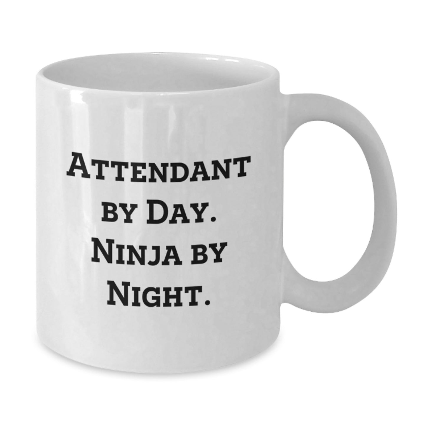 Funny Attendant White Coffee Mug Gifts from Friends for Attendants By Day Ninja By Night - Additional