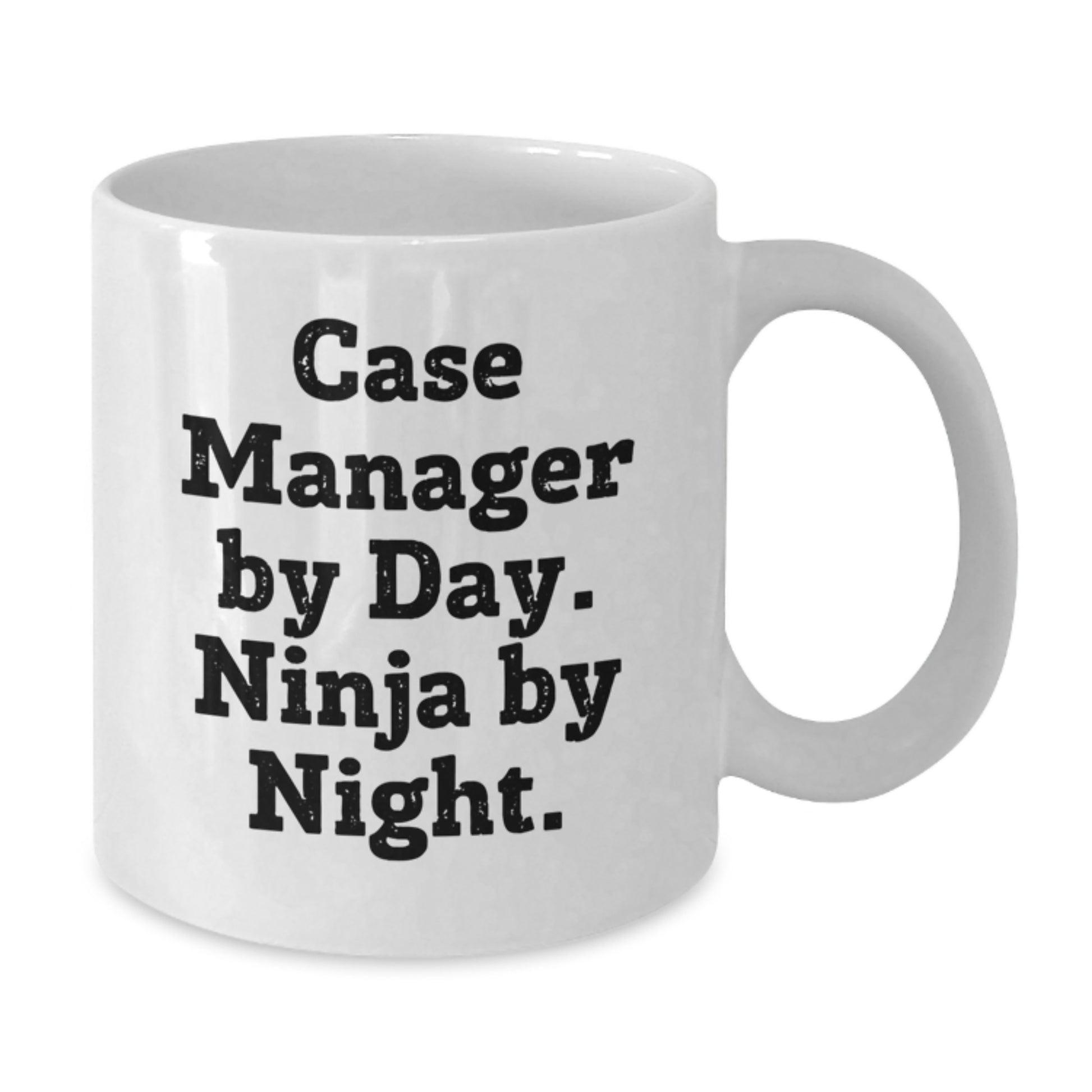 Funny Case Manager White Coffee Mugs Gifts from Friends to Gift for Case Manager at Graduation - Additional