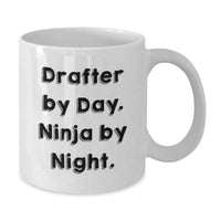 Load image into Gallery viewer, Funny Drafter Gifts by Day Ninja By Night White Coffee Mug for Drafter Men Friends Coworkers - Additional
