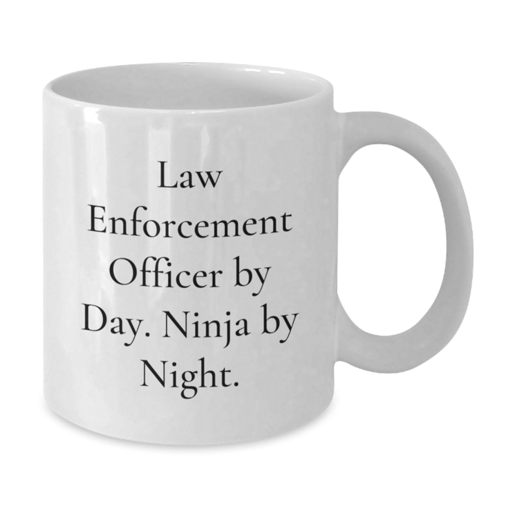 Funny Graduation Unique Gifts for Law Enforcement Officer - White Coffee Mug, 'Law Enforcement Officer By Day. Ninja By Night.' - Additional