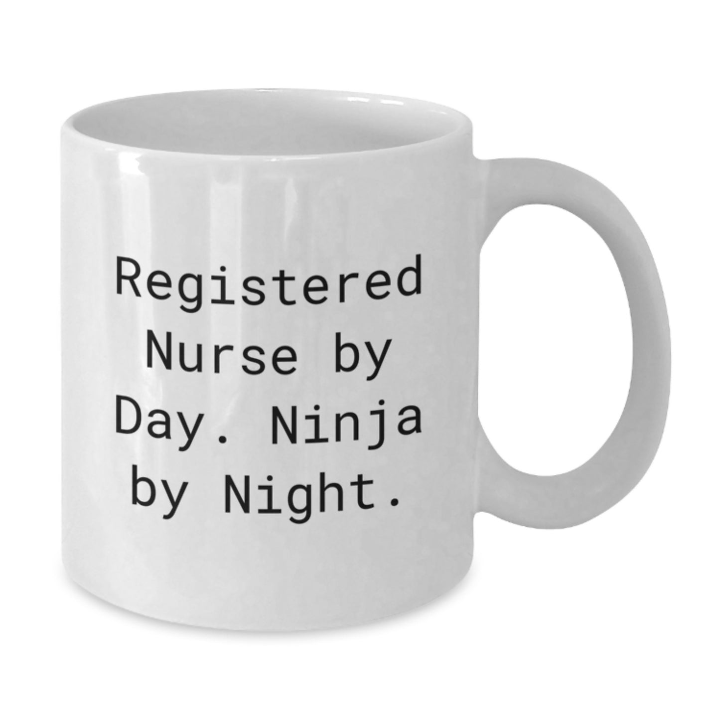 Funny Registered Nurse Gifts from Friends - White Coffee Mug for Birthday Unique Gifts - Additional