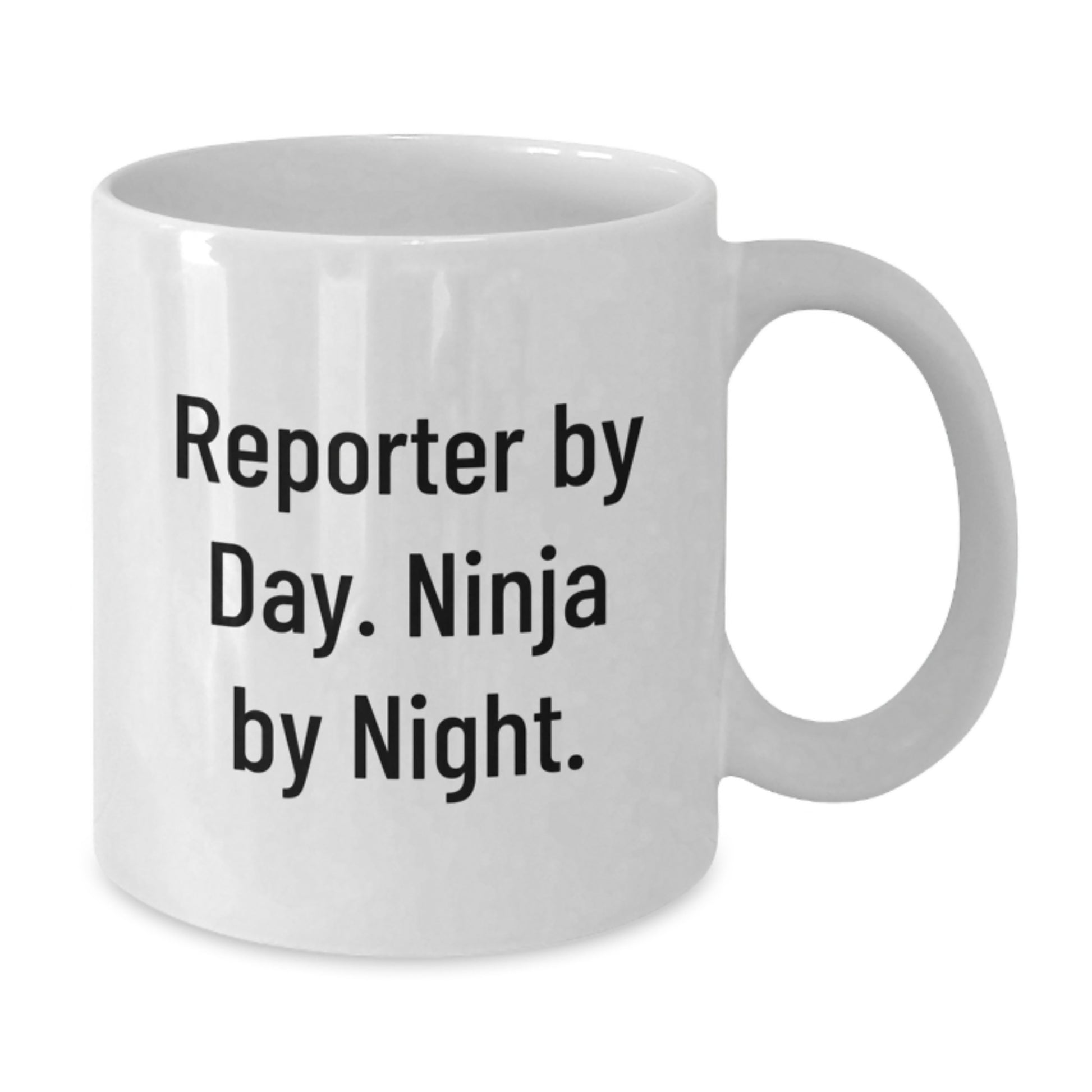 Funny Reporter White Coffee Mug, Gifts from Friends to Men, Unique Birthday Unique Gifts for Reporter, Reporter By Day. Ninja By Night. - Additional