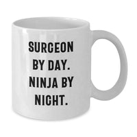 Load image into Gallery viewer, Funny Surgeon Gifts for Men from Friends - White Coffee Mug - 'Surgeon By Day. Ninja By Night.' - Additional
