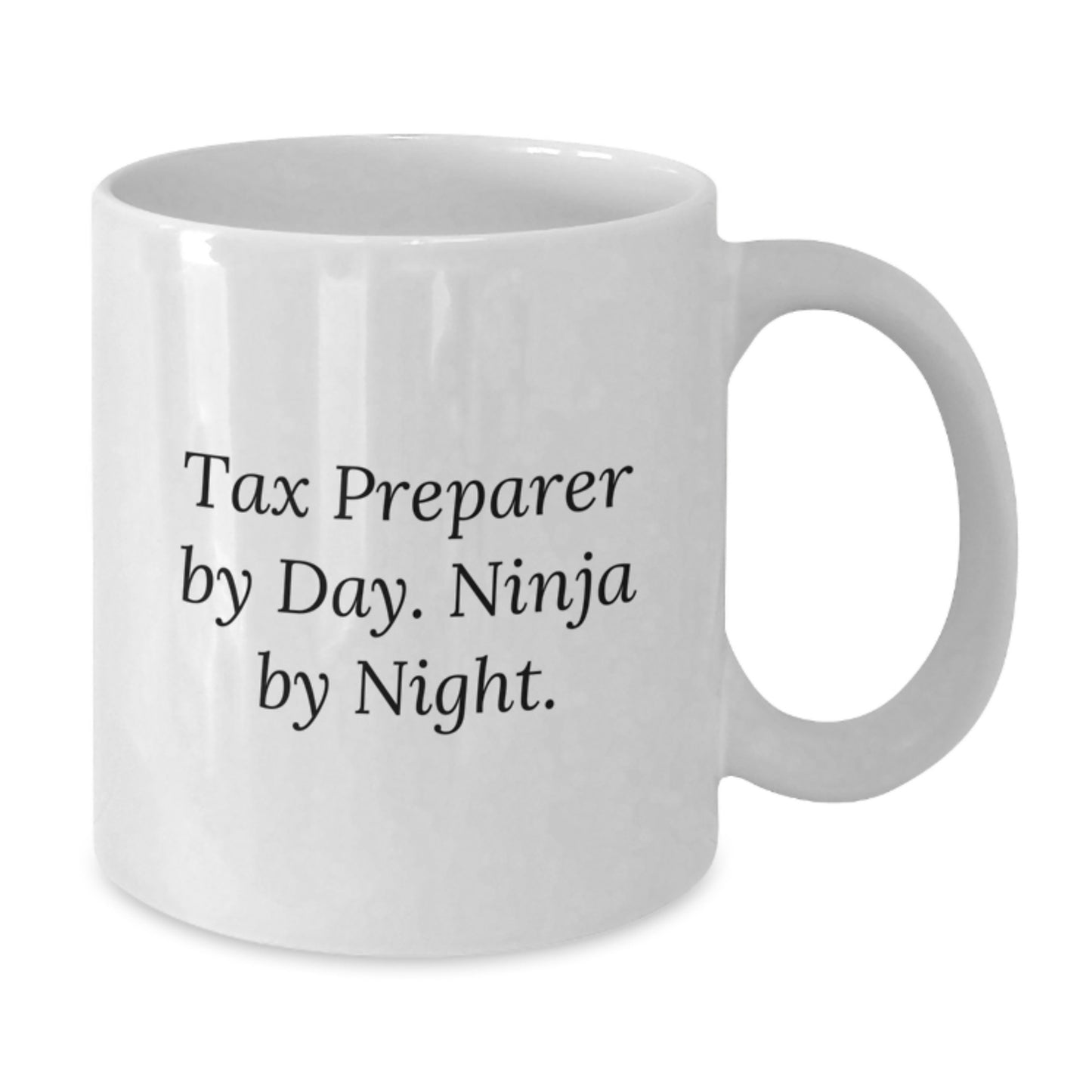 Funny Tax Preparer Gifts from Friends, White Coffee Mug for Graduation Day, Tax Preparer By Day. Ninja By Night. - Additional