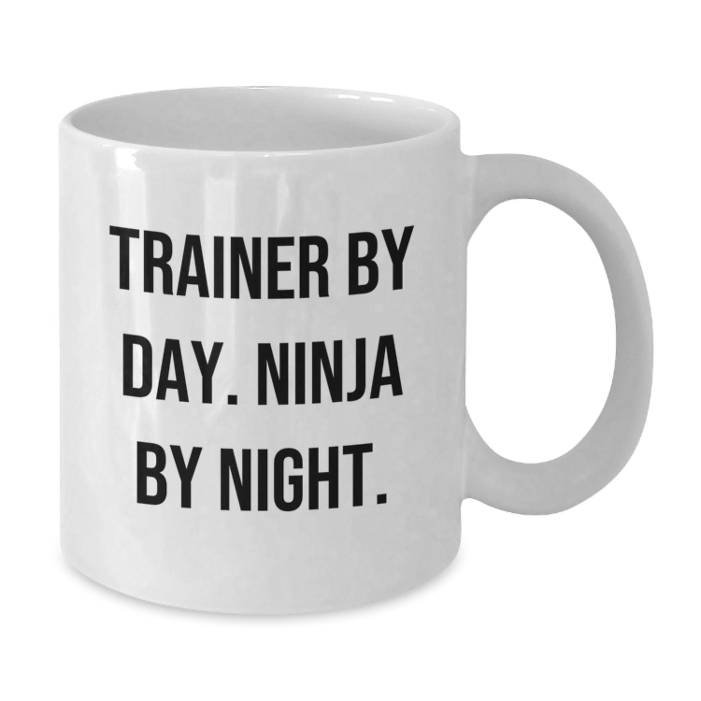 Funny Trainer Gifts By Day Ninja By Night White Coffee Mug, 11oz or 15oz Capacity, Perfect for Graduation Unique Gifts from Family to Trainer - Additional