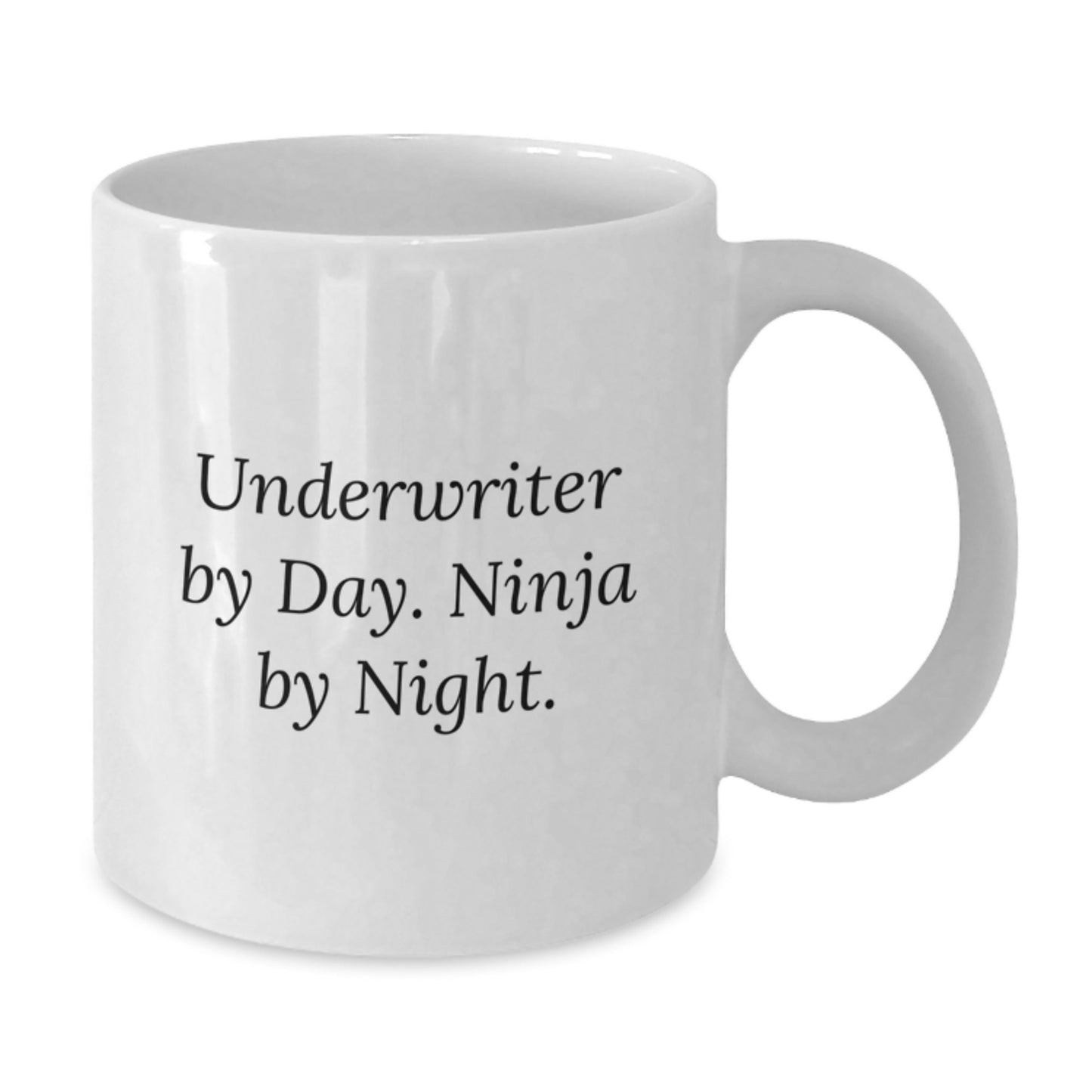 Underwriter By Day Funny White Coffee Mug Gifts from Friends for Graduation Unique Occasion - Additional