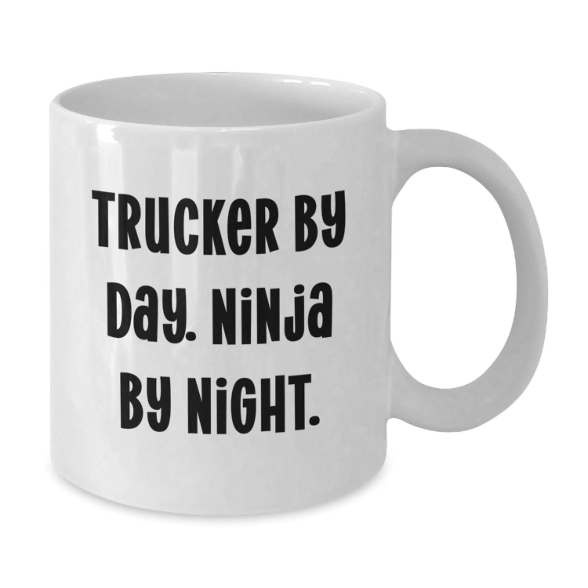 Funny Trucker Gifts from Trucker Friends Trucker By Day Ninja By Night White Coffee Mug for Trucker Men Graduation - Additional