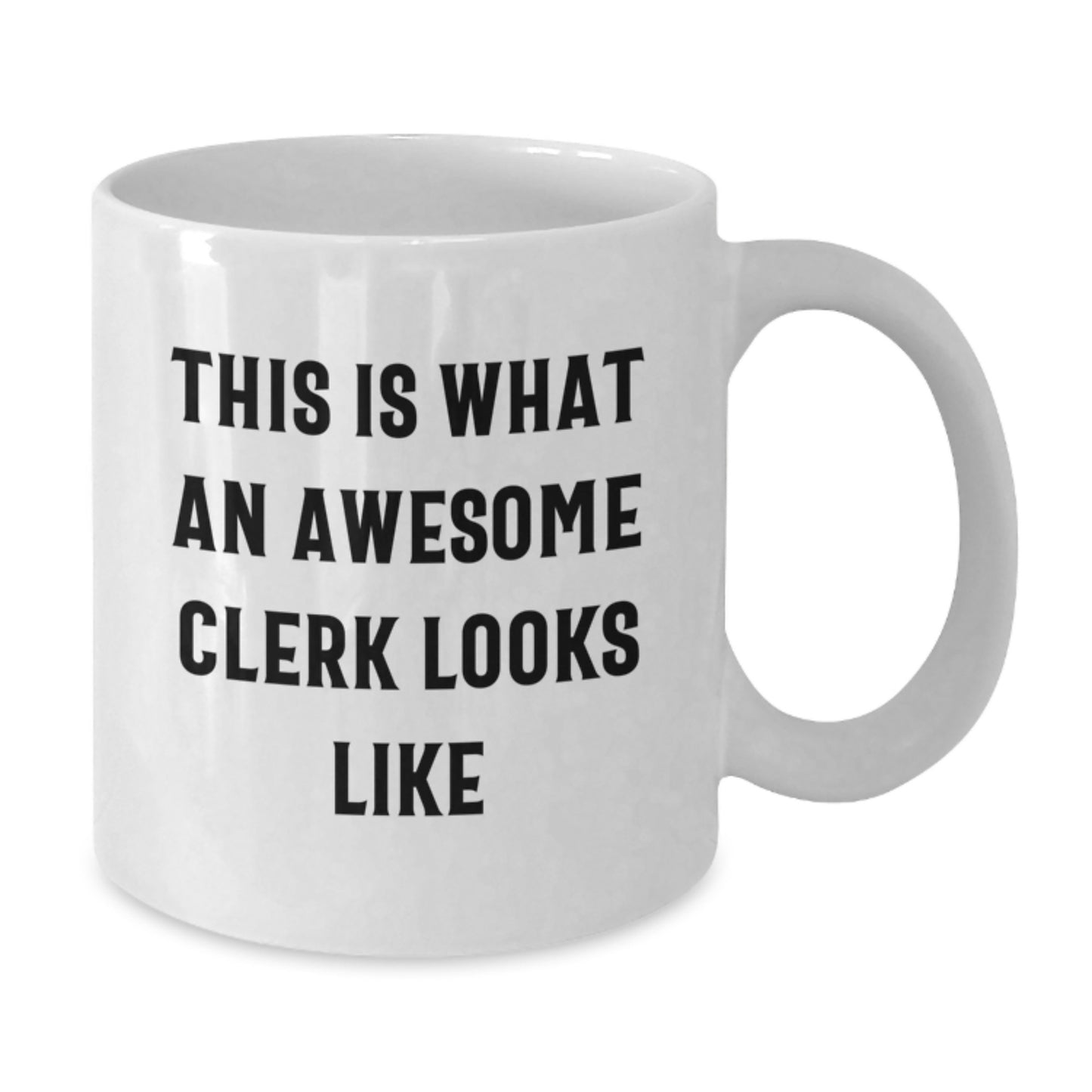 Funny Clerk Gifts from Friends, Unique White Coffee Mug with Inspiring Quote, Perfect for Clerk Graduation Unique Gifts - Additional
