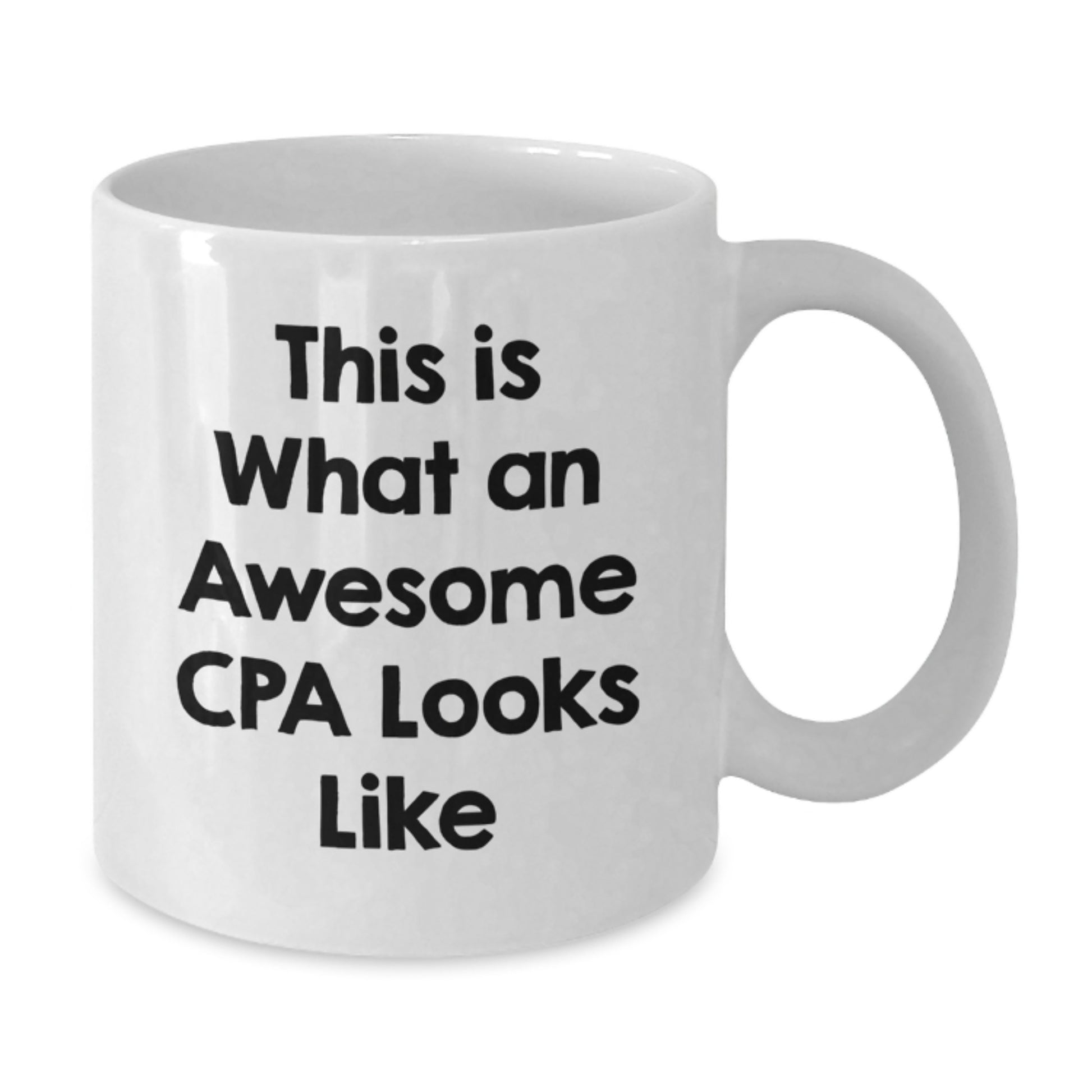 Cpa White Coffee Mug for Him Birthday Gift This Is What Cpa Looks Like - Additional