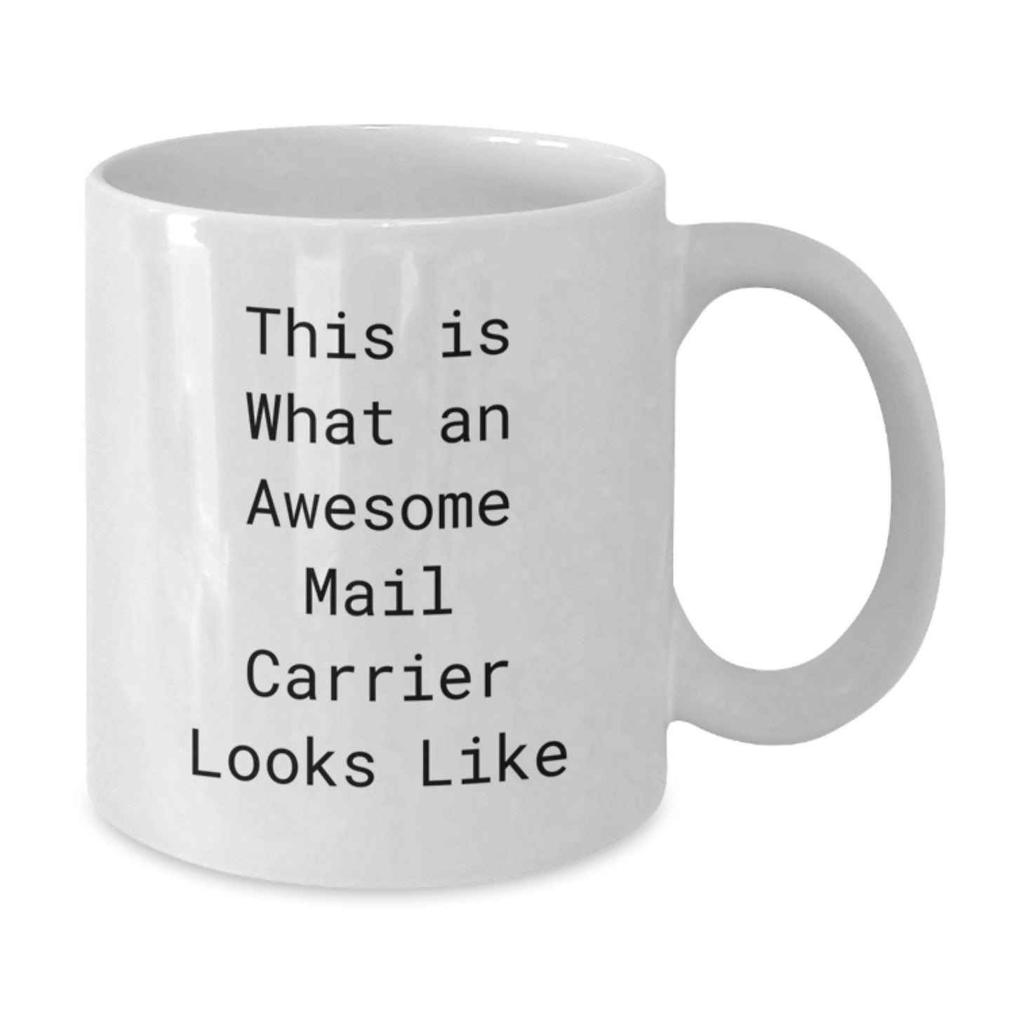 Funny Mail Carrier Gifts from Friends, White Coffee Mug for Mail Carrier, This Is What An Awesome Mail Carrier Looks Like Graduation Unique Gifts - Additional