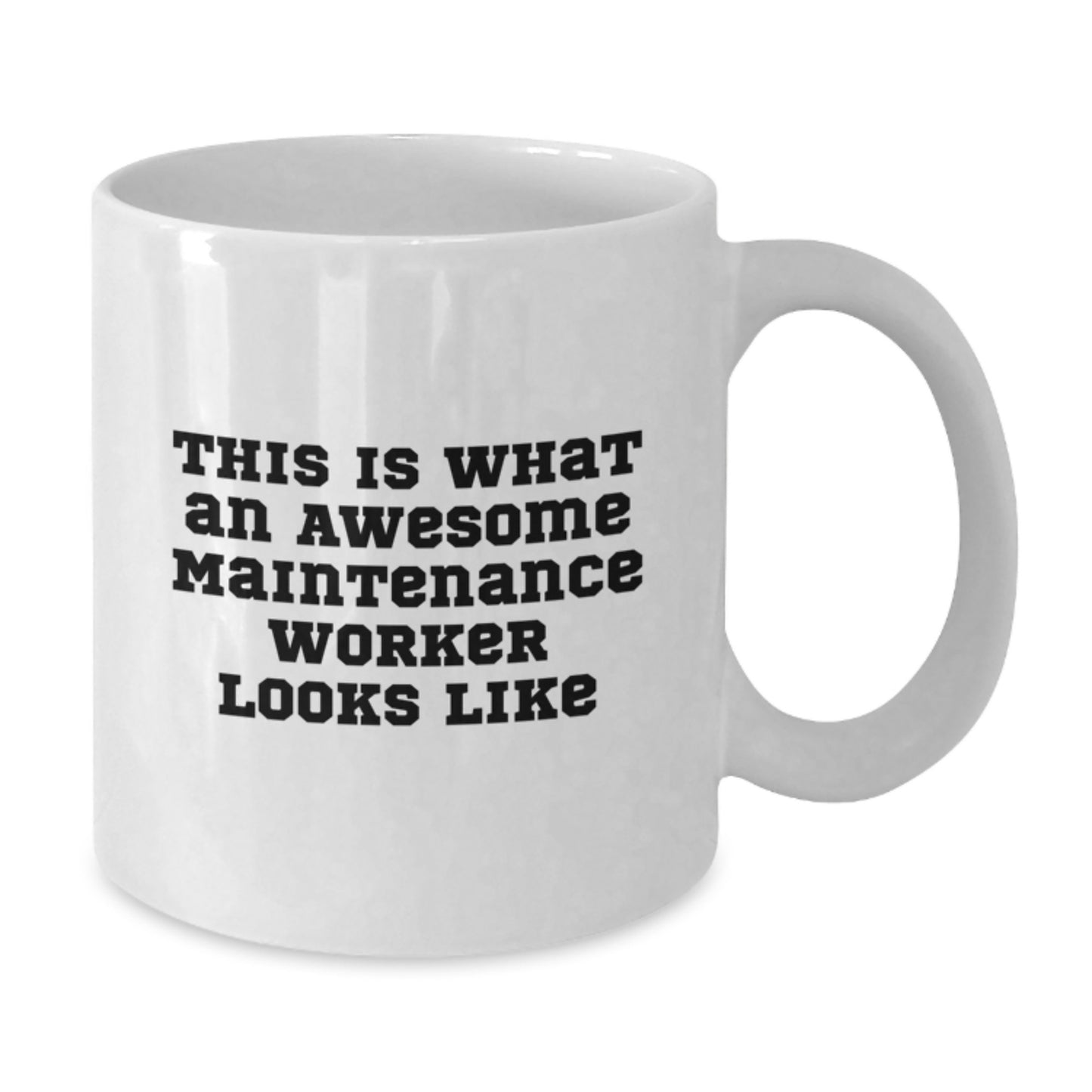 Gifts from Men for Maintenance Worker Friends Graduation Unique Mugs White Funny Quote This Is What An Awesome Maintenance Worker Looks Like - Additional