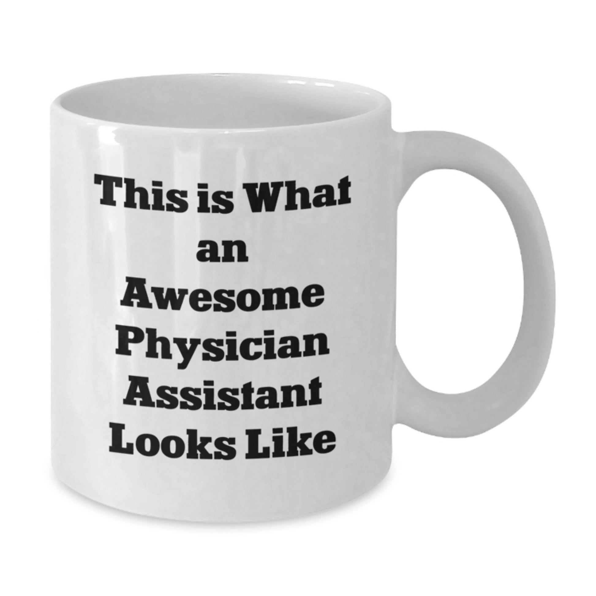 Funny Physician Assistant Gifts from Friends, White Coffee Mugs for Physician Assistant Graduation Unique Gifts, This Is What An Awesome Physician Assistant Looks Like - Additional
